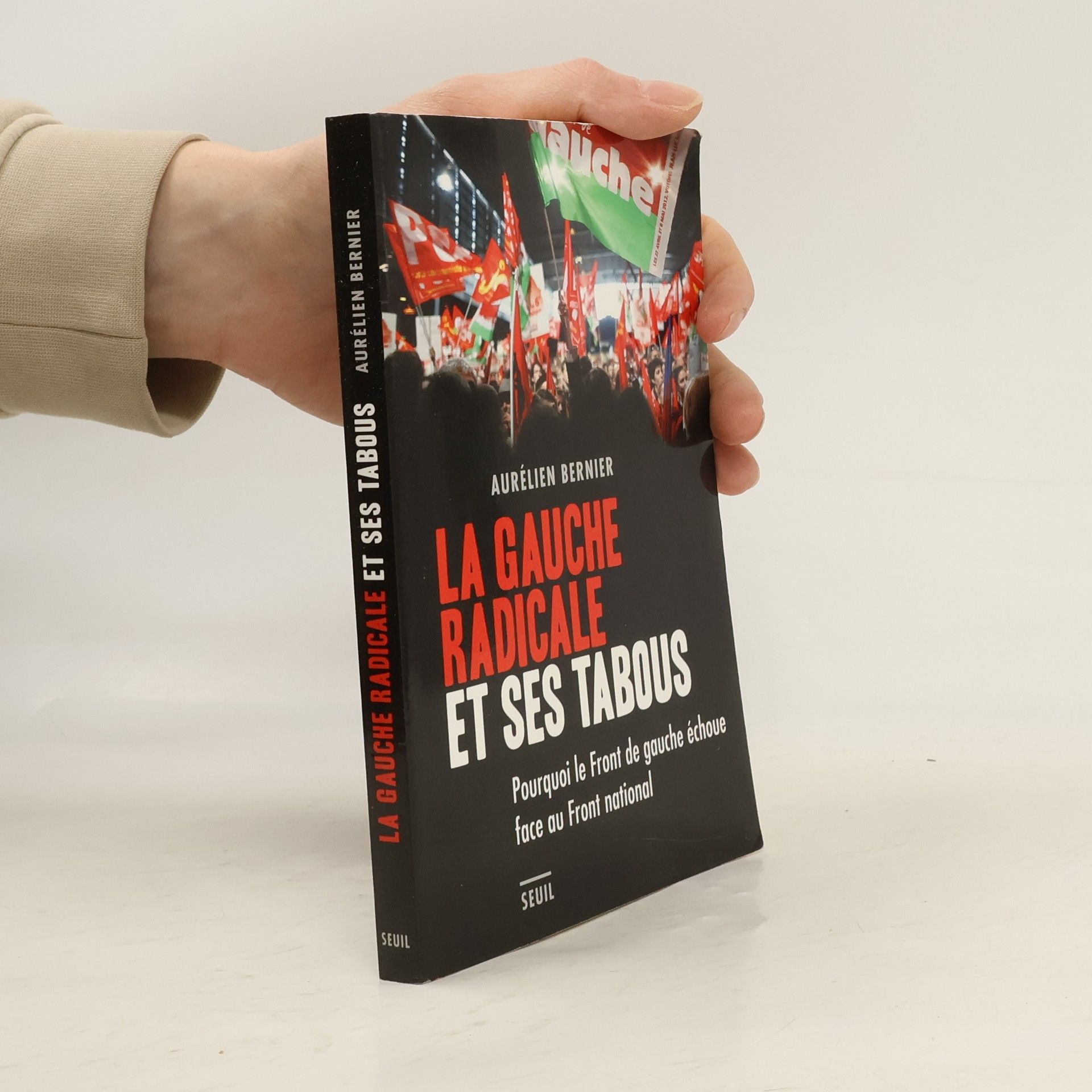 Aurélien Bernier La gauche radicale et ses tabous