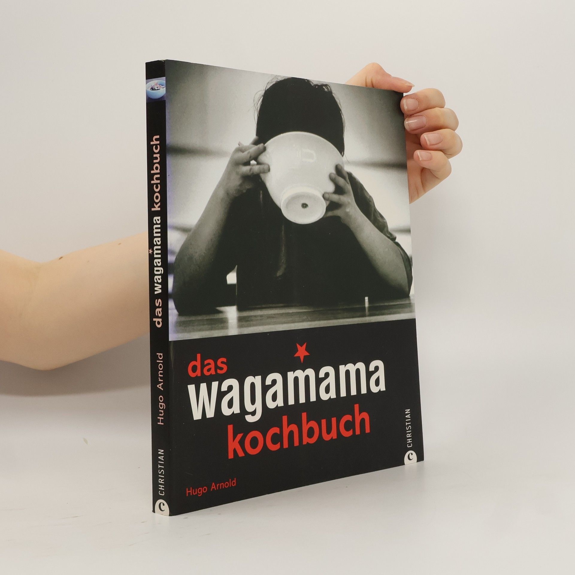Hugo Arnold Das Wagamama-Kochbuch
