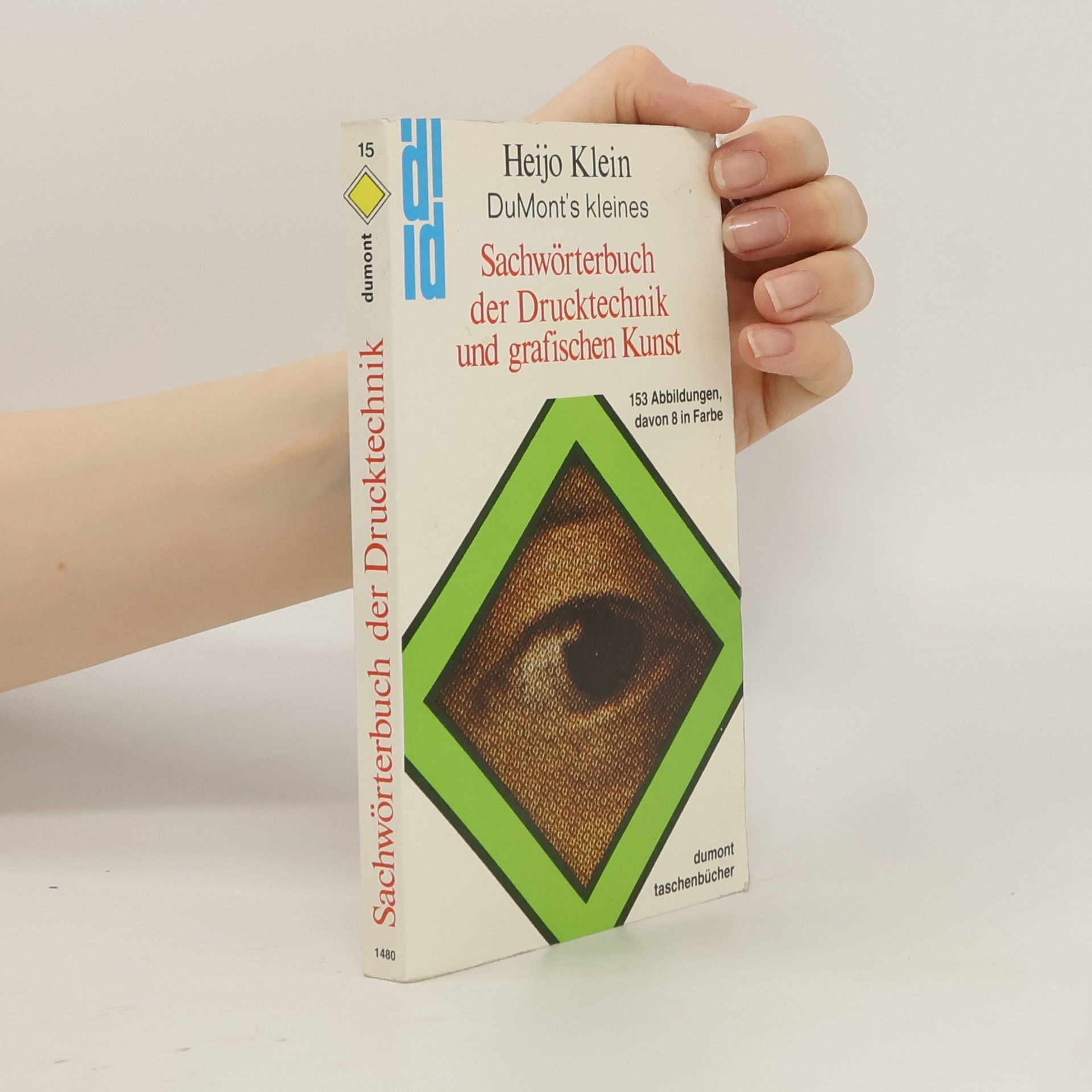 Heijo Klein DuMont's kleines Sachwörterbuch der Drucktechnik und grafischen Kunst