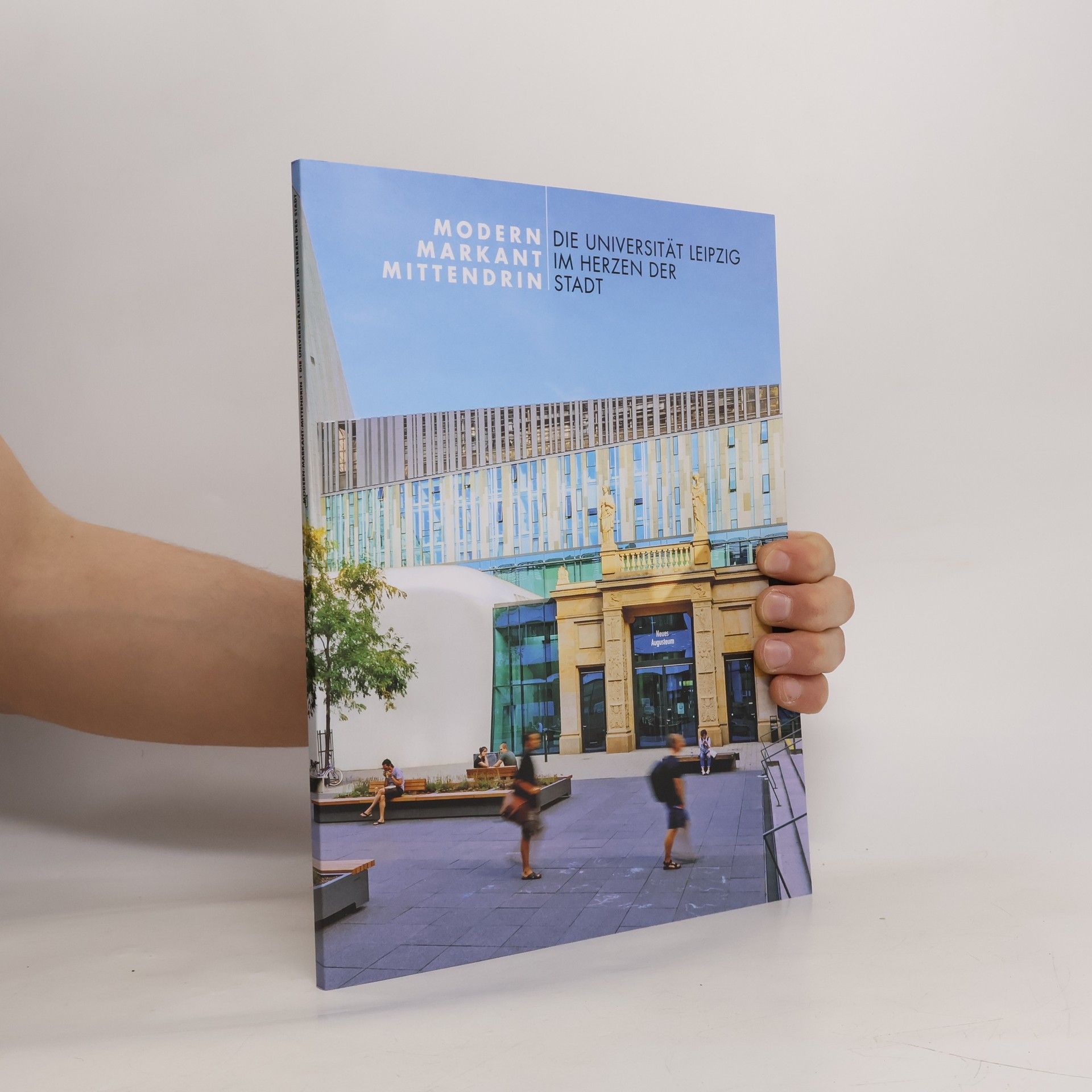 Modern, markant, mittendrin - die Universität Leipzig im Herzen der Stadt