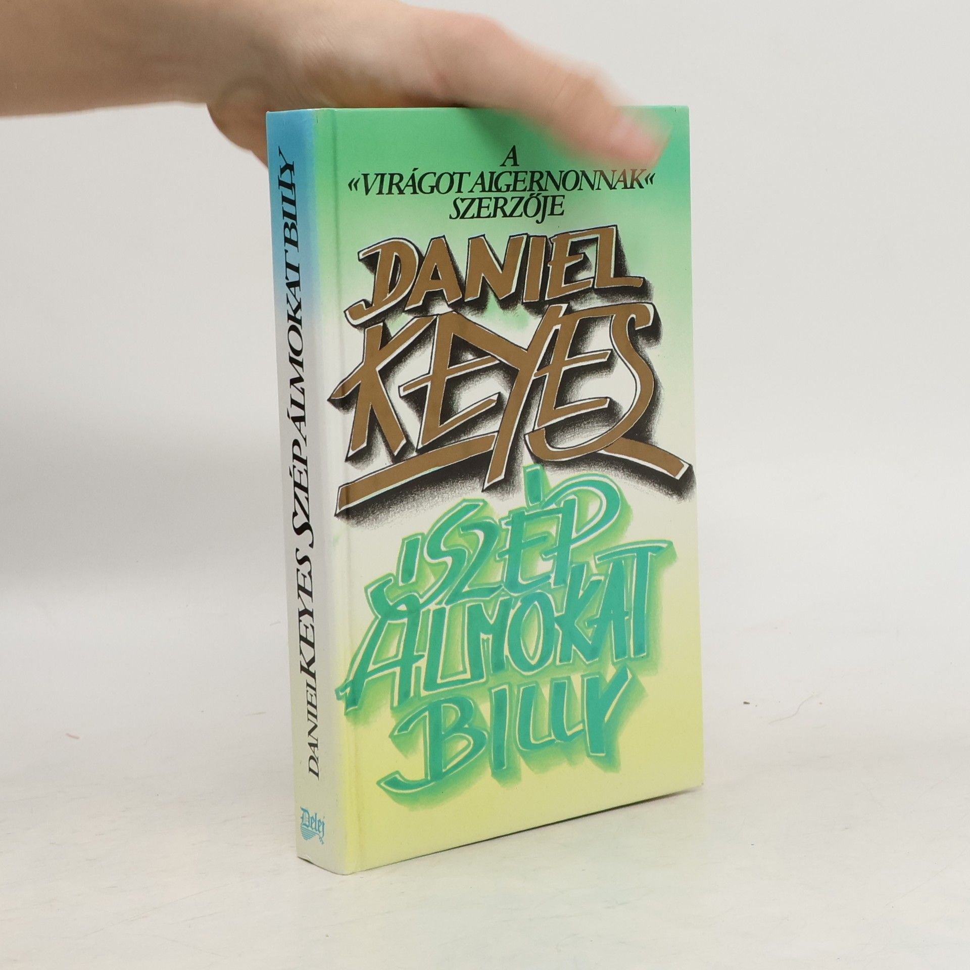 Daniel Keyes Szép álmokat, Billy!