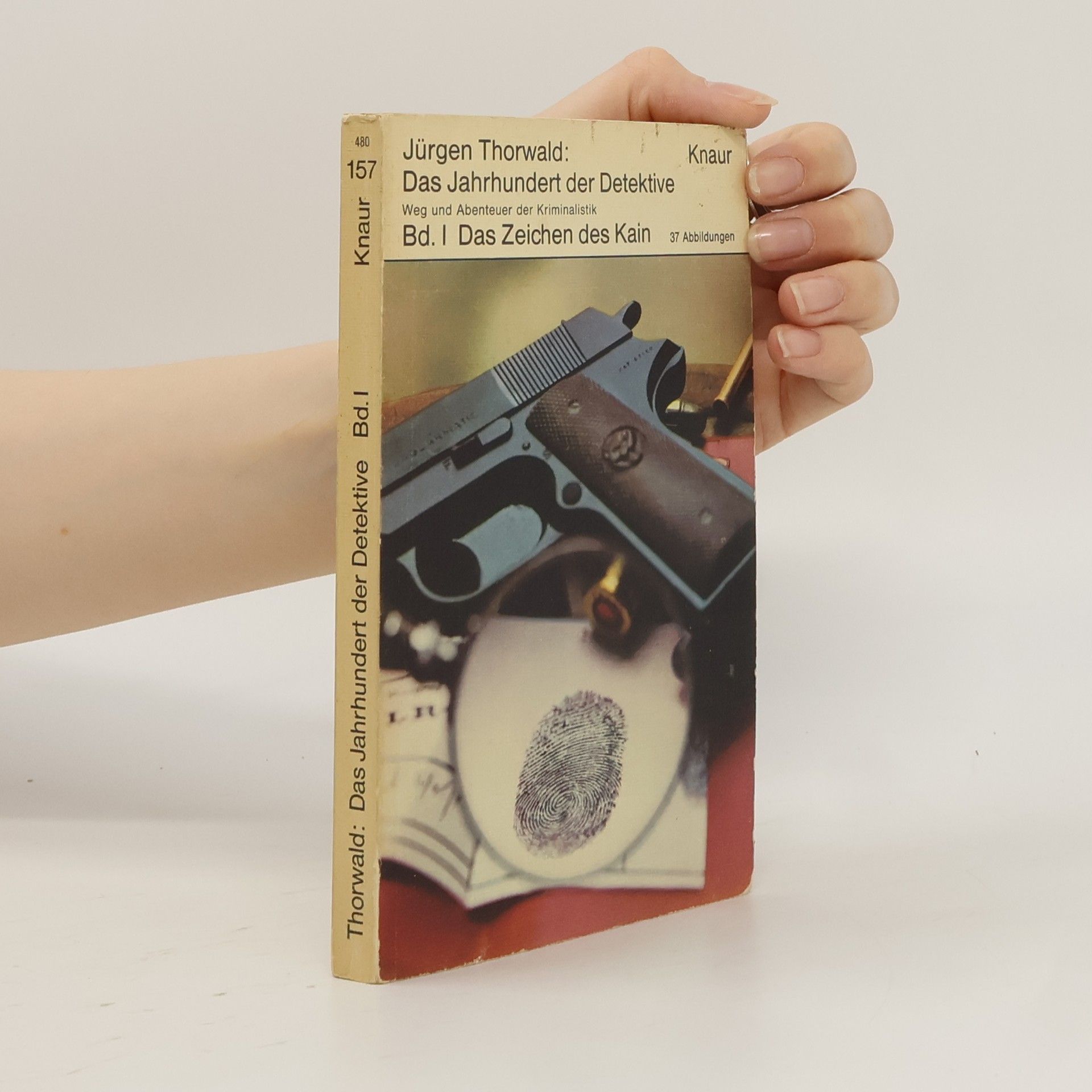 Jürgen Thorwald Das Jahrhundert der Detektive. Band I. Das Zeichen des Kain