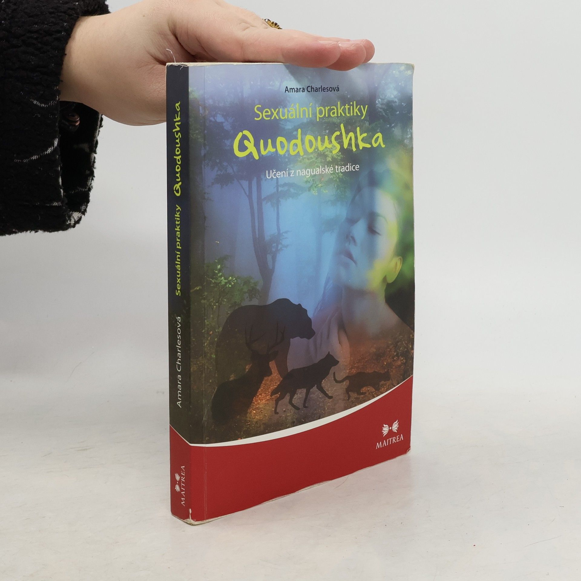 Amara Charles Sexuální praktiky Quodoushka. Učení z nagualské tradice