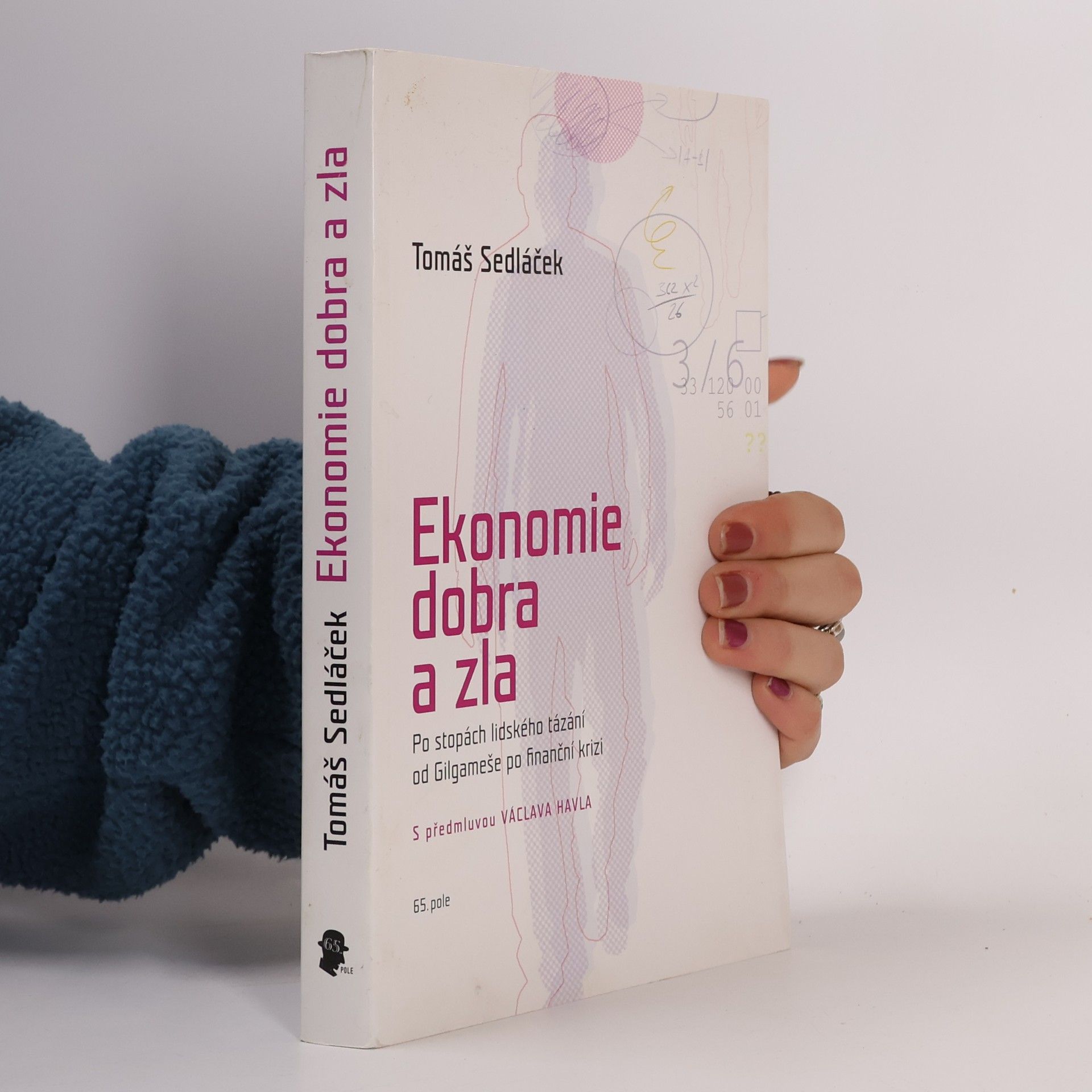 Tomáš Sedláček Ekonomie dobra a zla