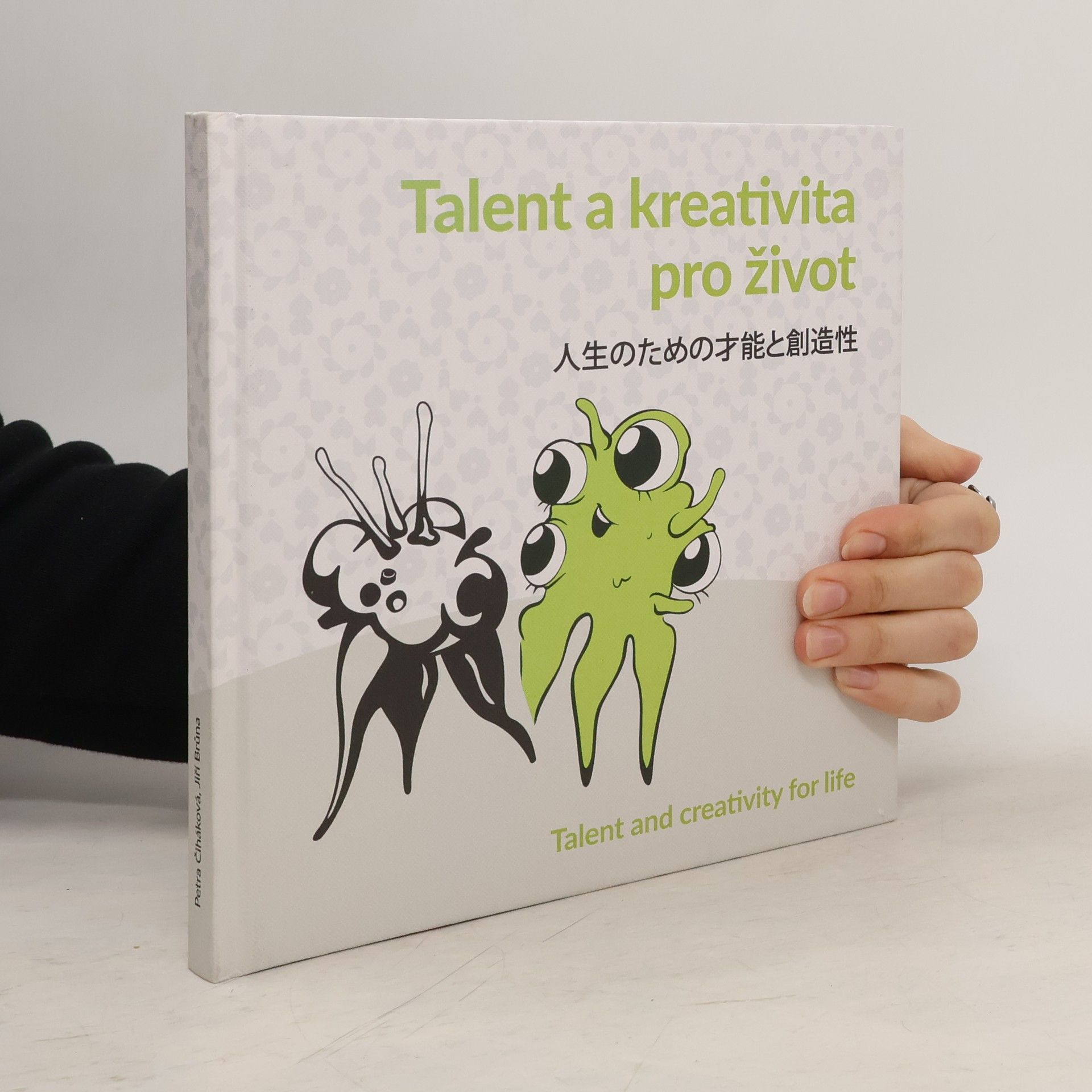 Talent a kreativita pro život. 人生のための才能と創造性. Talent and Creativity for Life