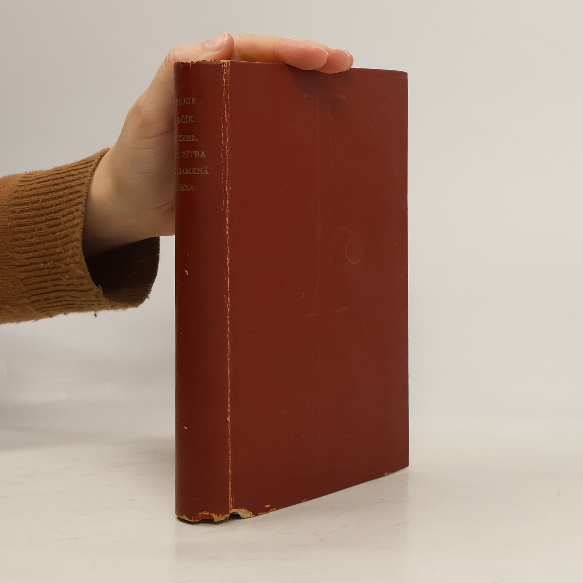 Julius Fučík V zemi, kde zítra již znamená včera