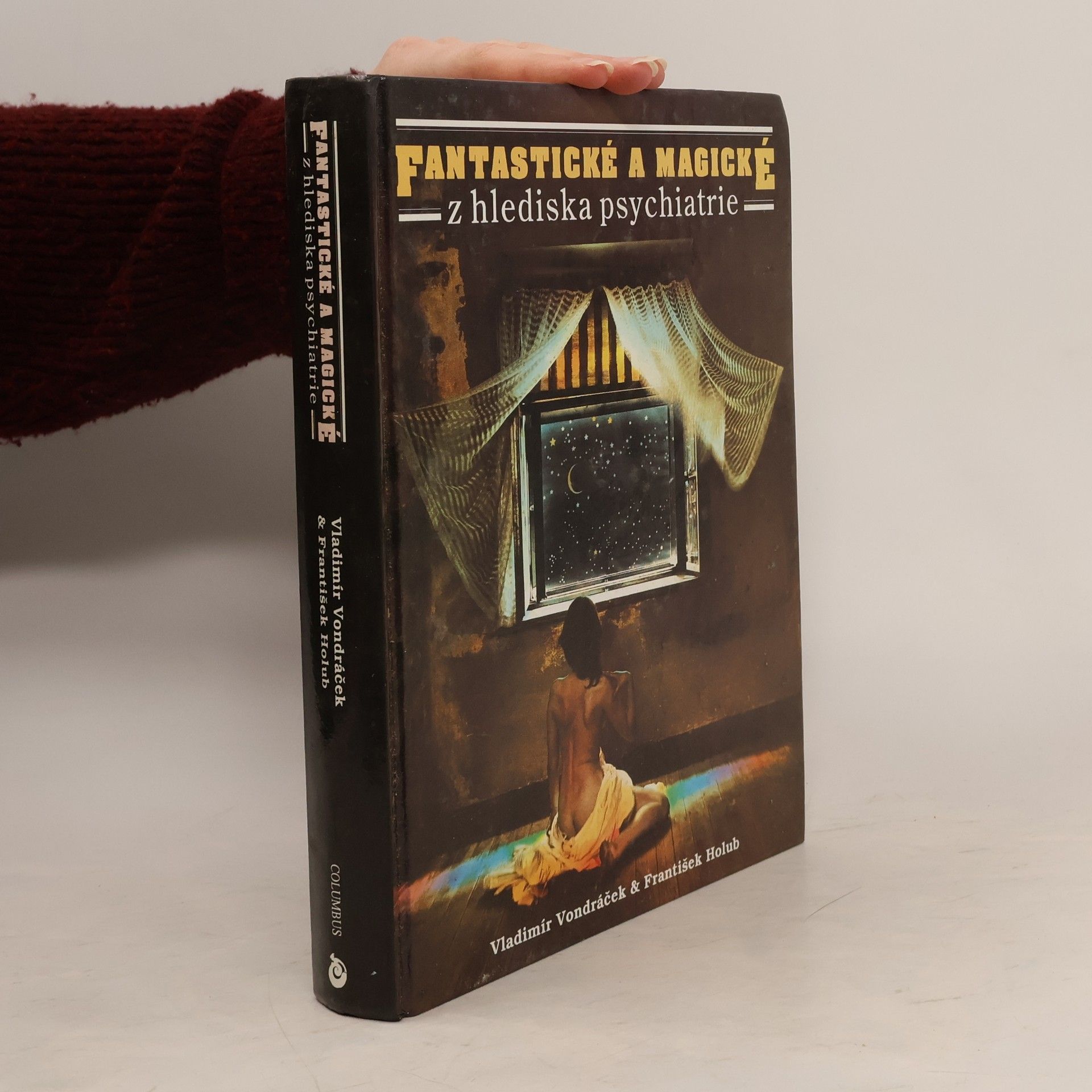 Vladimír Vondráček Fantastické a magické z hlediska psychiatrie