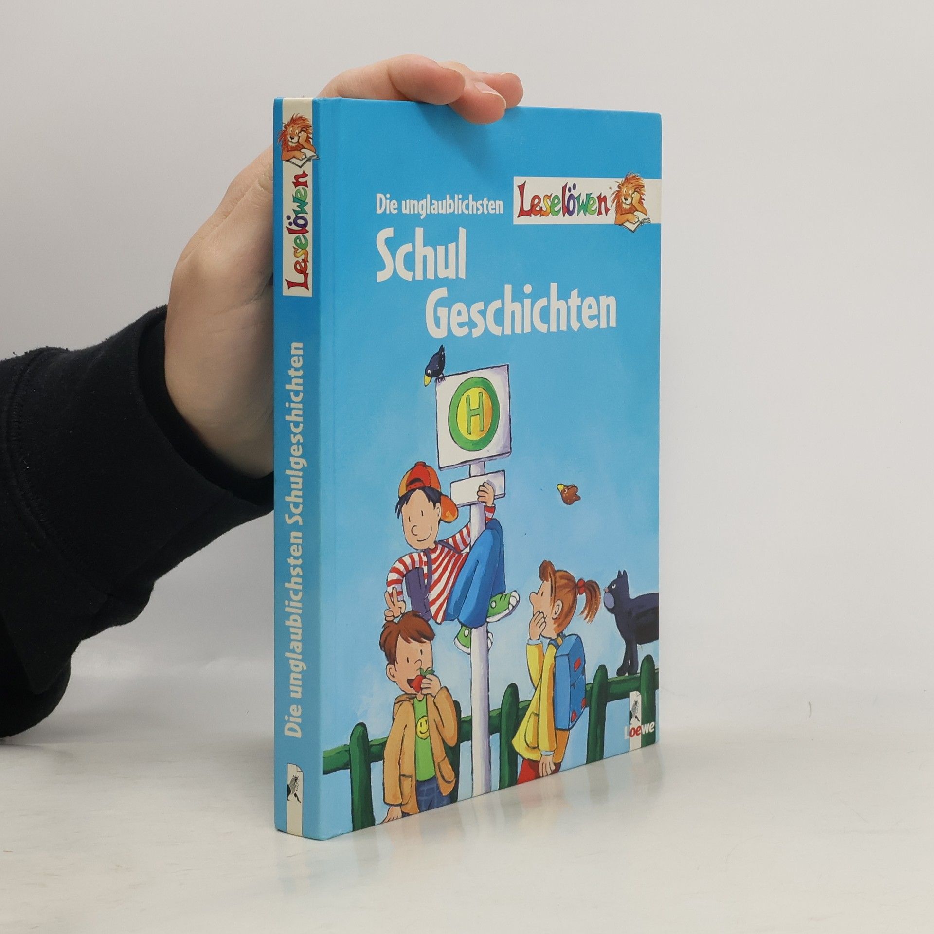 Various authors Die unglaublichsten Leselöwen-Schulgeschichten