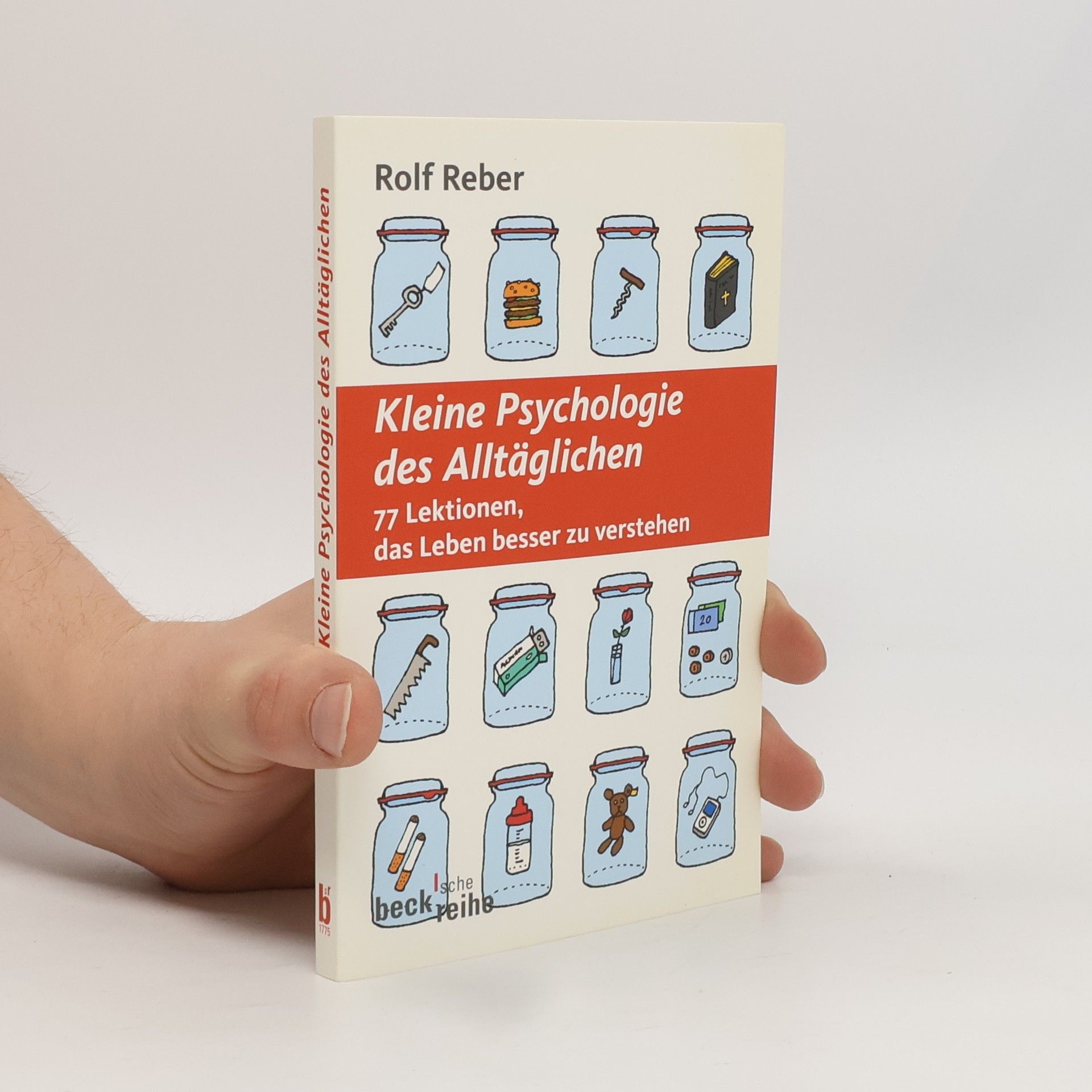 Rolf Reber Kleine Psychologie des Alltäglichen