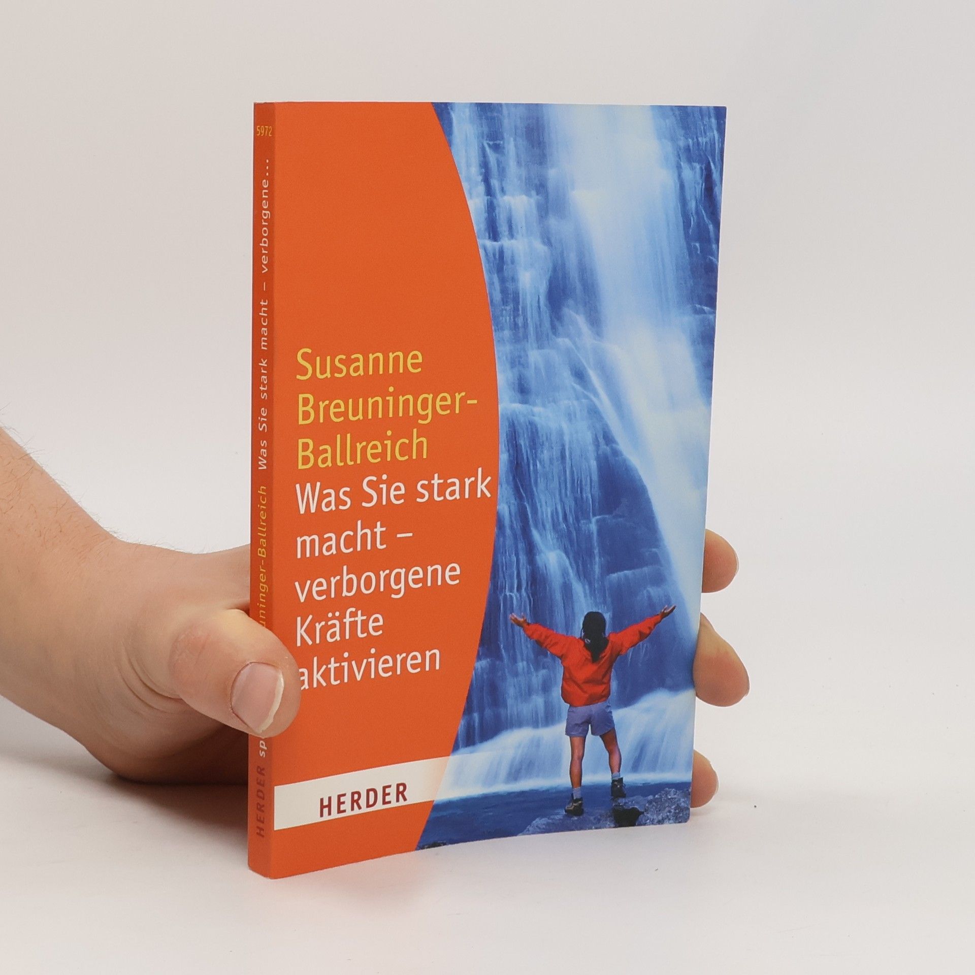 Susanne Breuninger-Ballreich Was Sie stark macht - verborgene Kräfte aktivieren