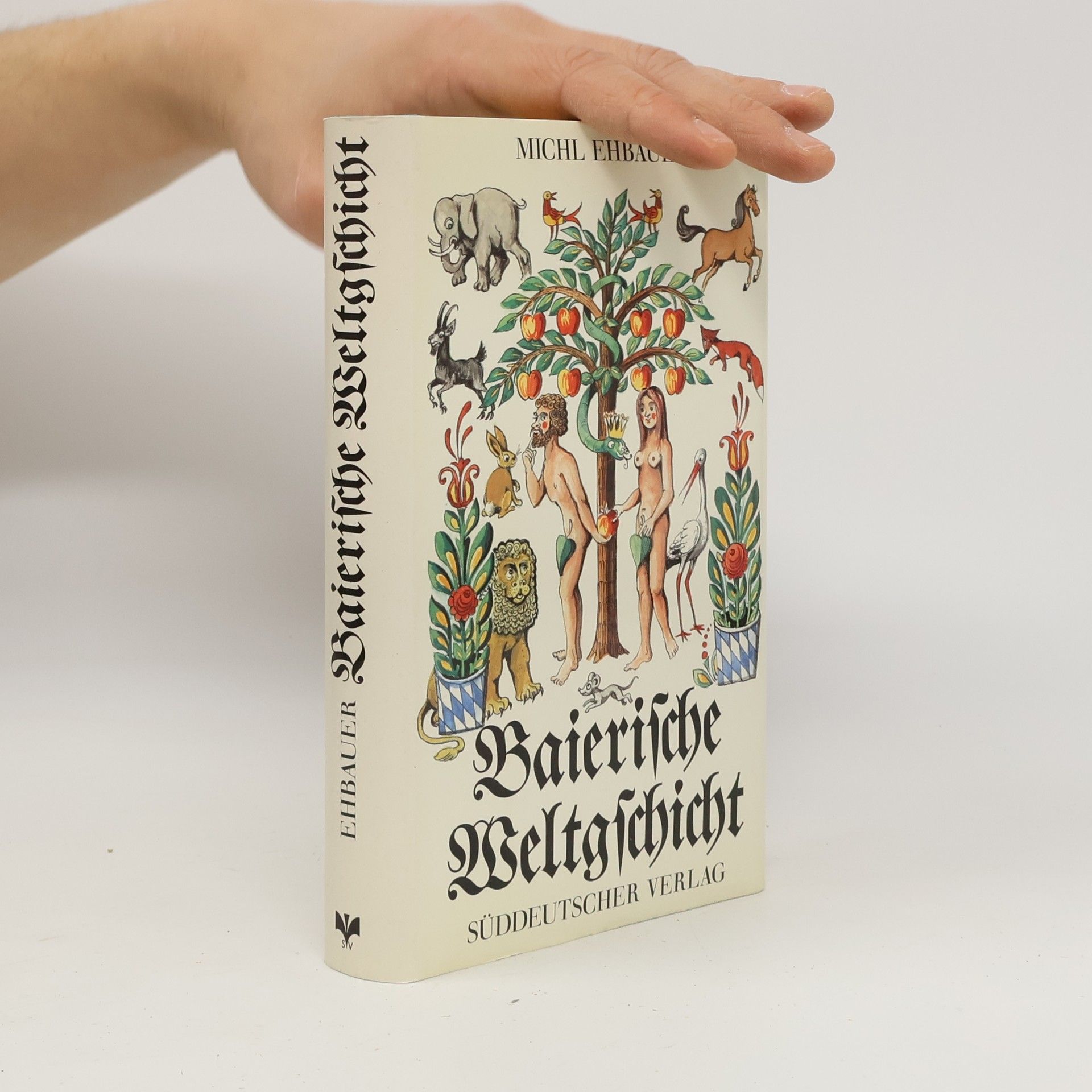 Michl Ehbauer Baierische Weltgschicht