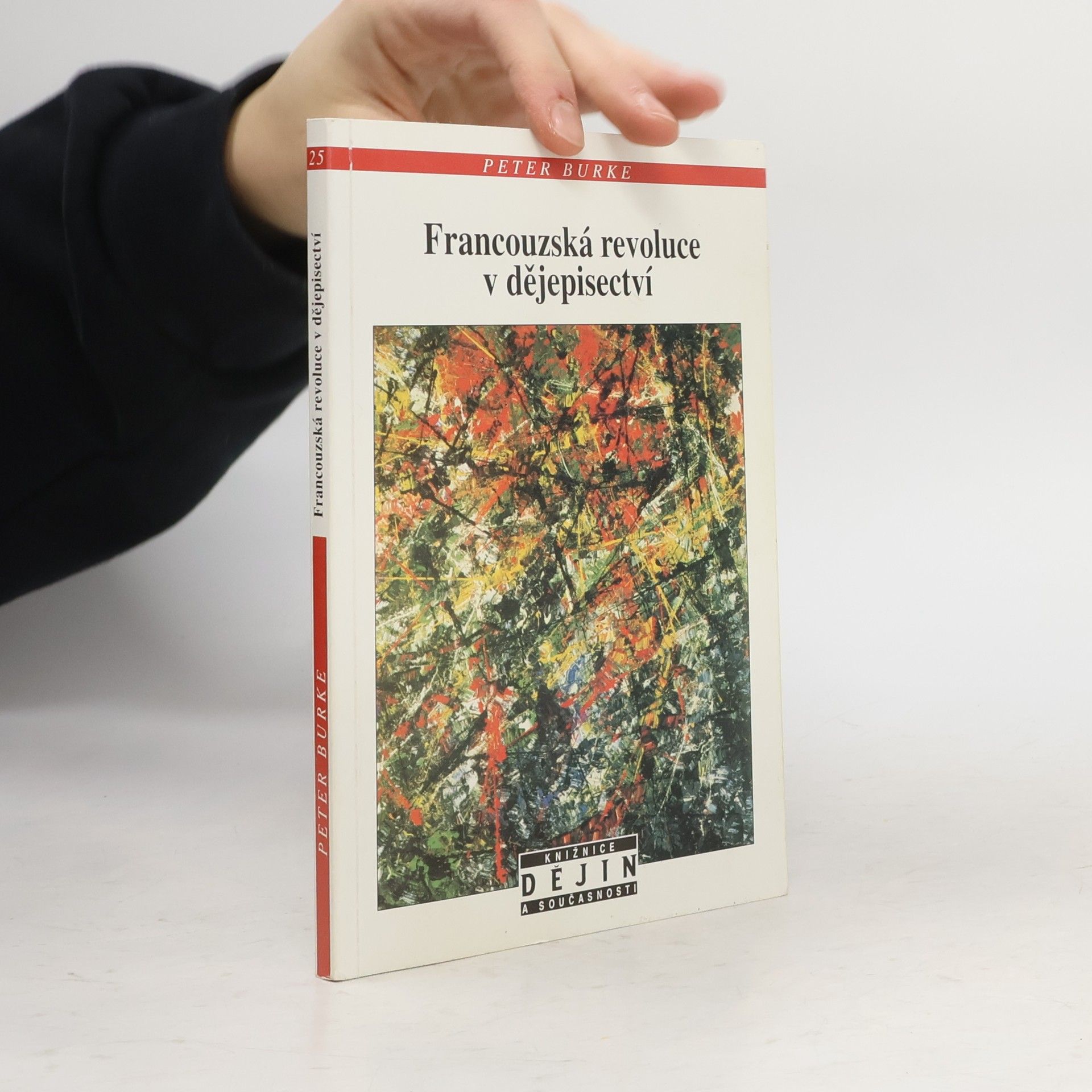 Peter Burke Francouzská revoluce v dějepisectví: Škola Annales (1929–1989)