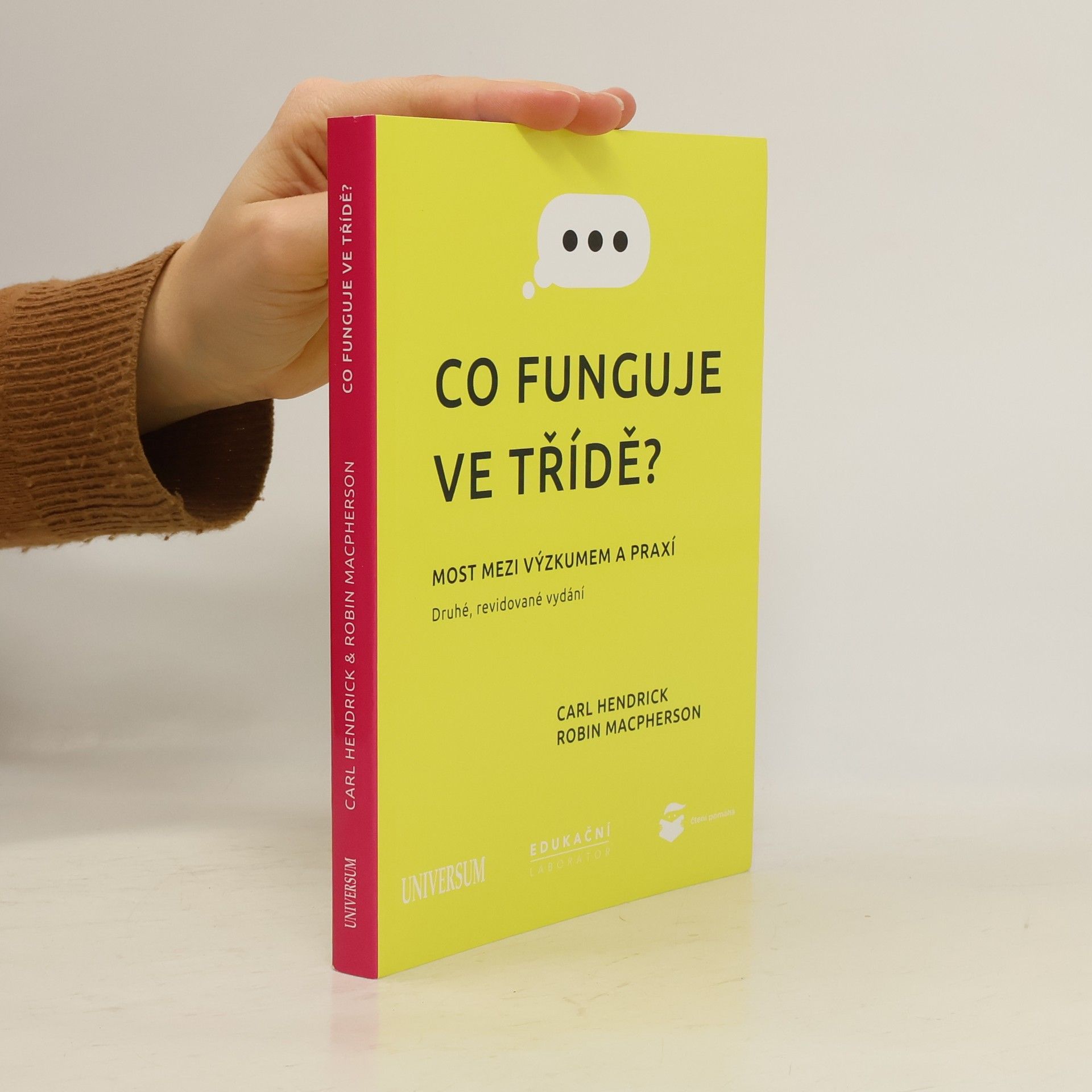 Carl Hendrick Co funguje ve třídě? : most mezi výzkumem a praxí