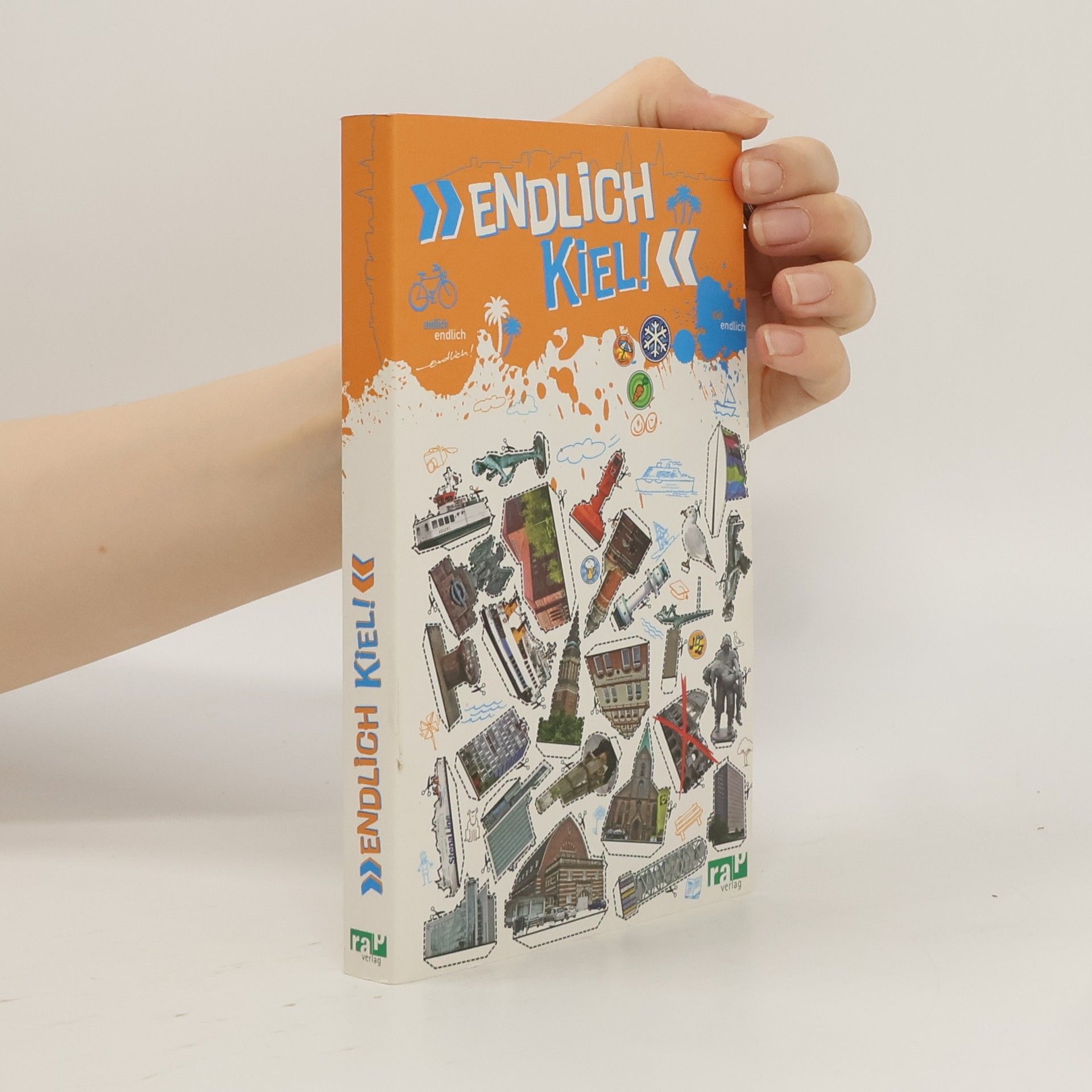 Sarah Nadine Habeck »Endlich ...!« Dein Stadtführer: Endlich Kiel!