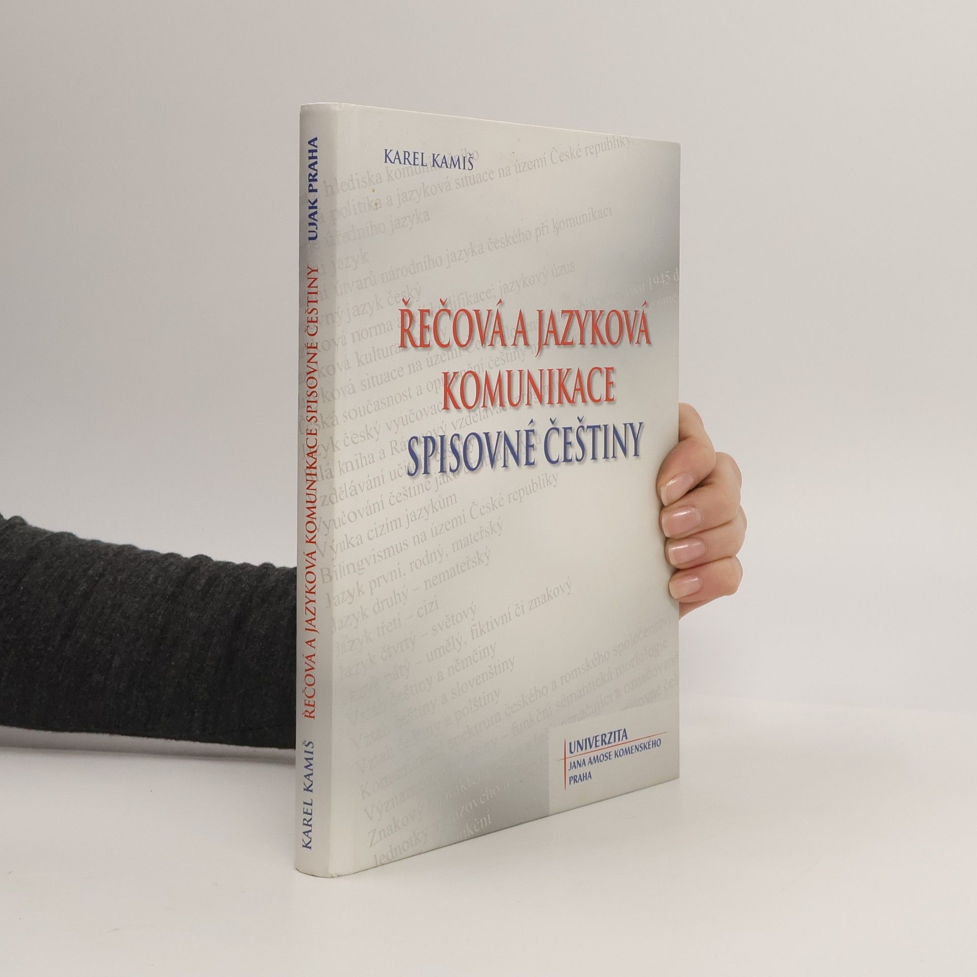 Karel Kamiš Řečová a jazyková komunikace spisovné češtiny