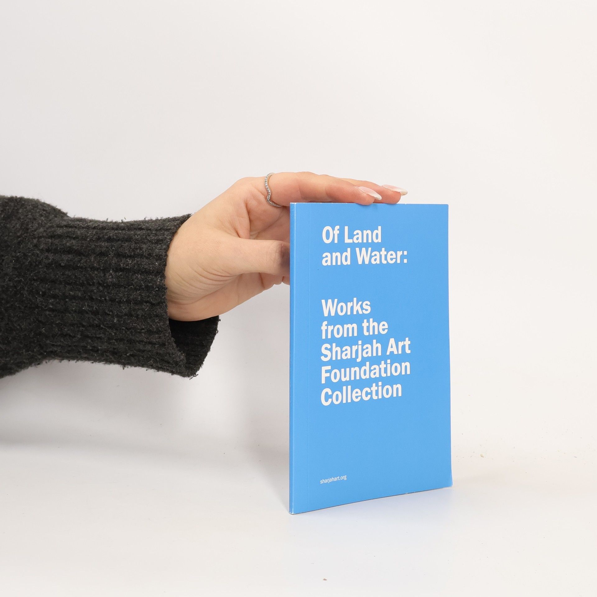 Collectif d'auteurs Of Land and Water. Works from the Sharjah Art Foundation Collection