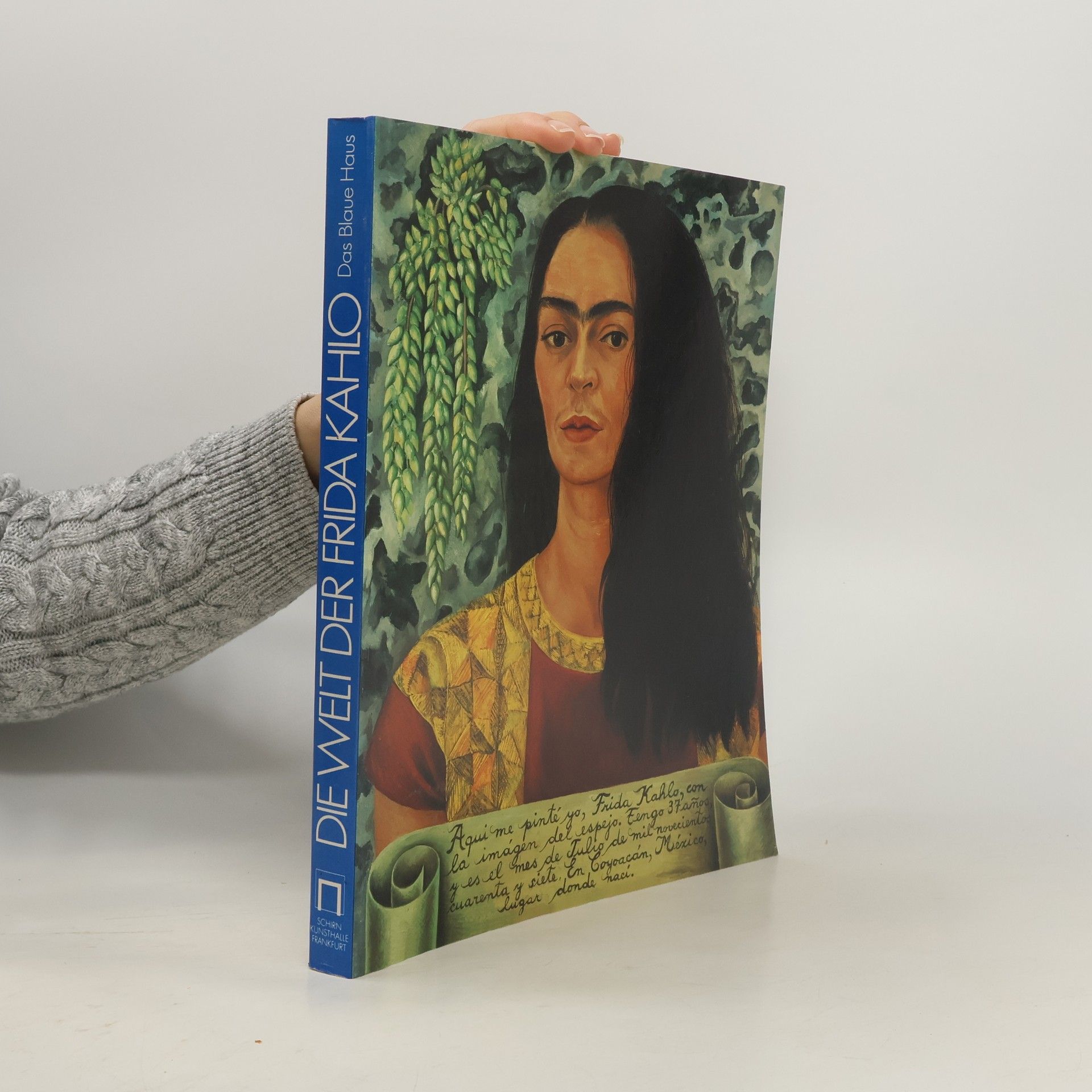 Christoph Vitali Die Welt der Frida Kahlo. Das blaue Haus