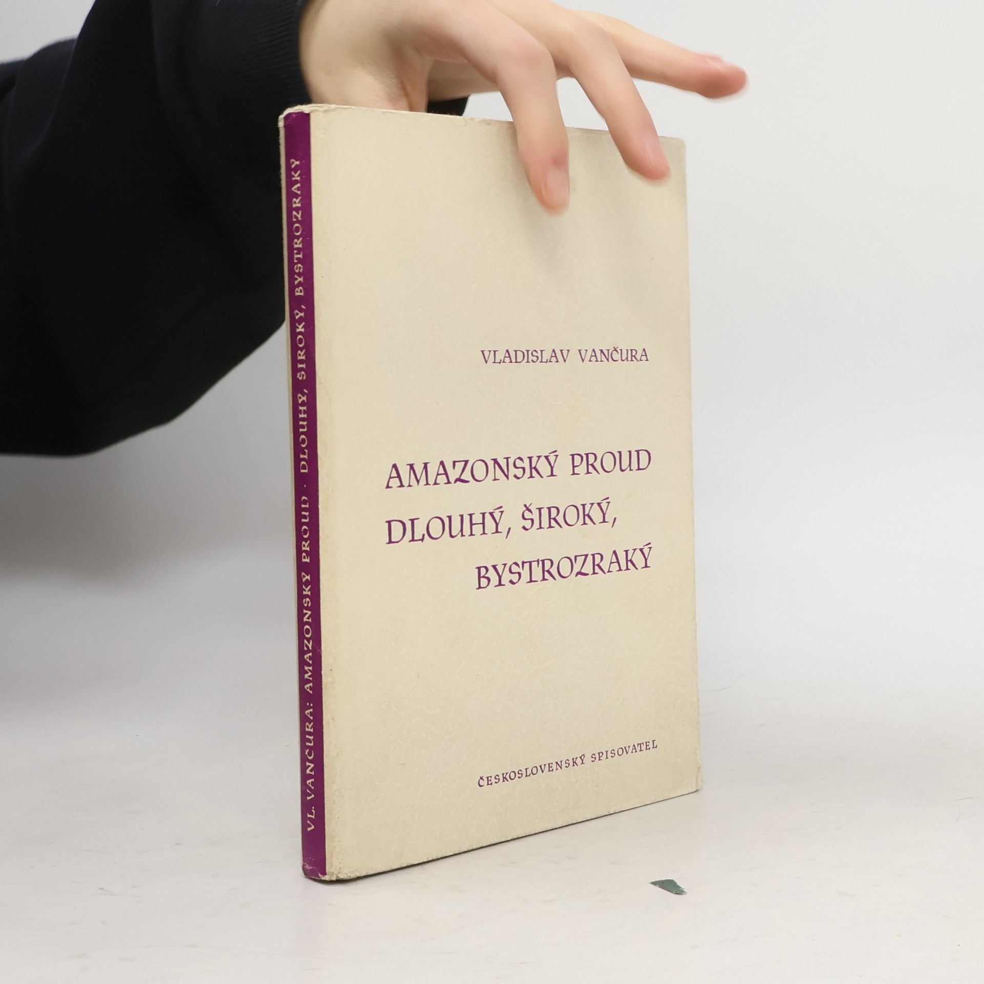 Vladislav Vančura Amazonský proud. Dlouhý, Široký, Bystrozraký