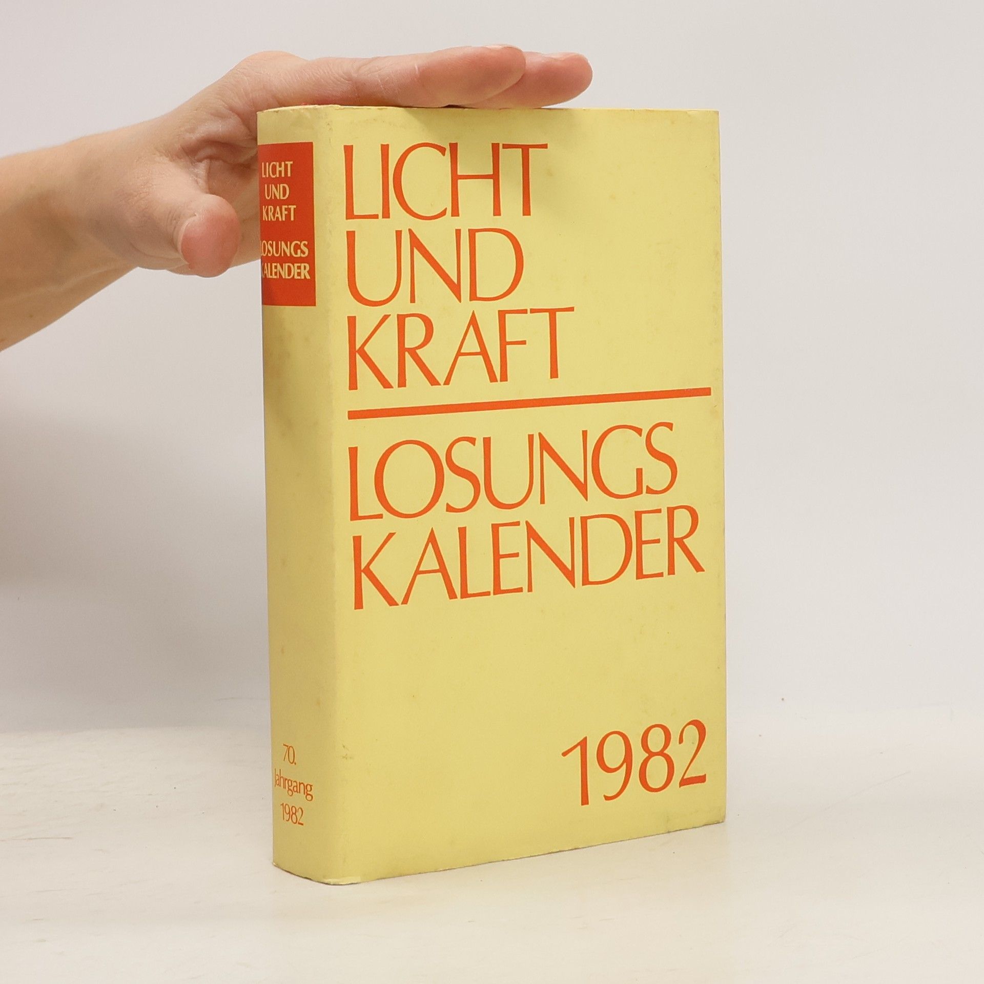 Herrnhuter Brüdergemeine Licht und Kraft. Losungskalender 1982