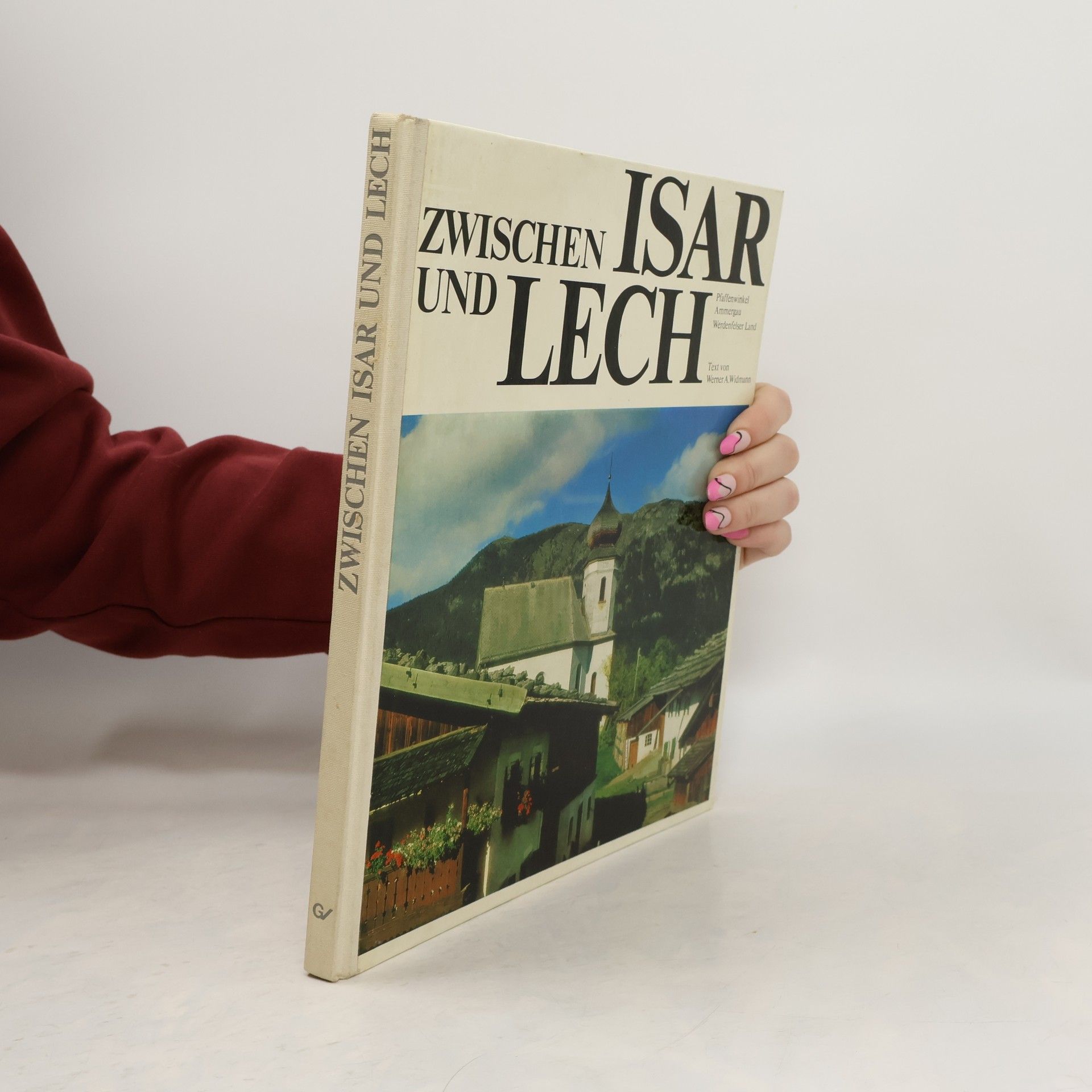 Werner A. Widmann Zwischen Isar und Lech