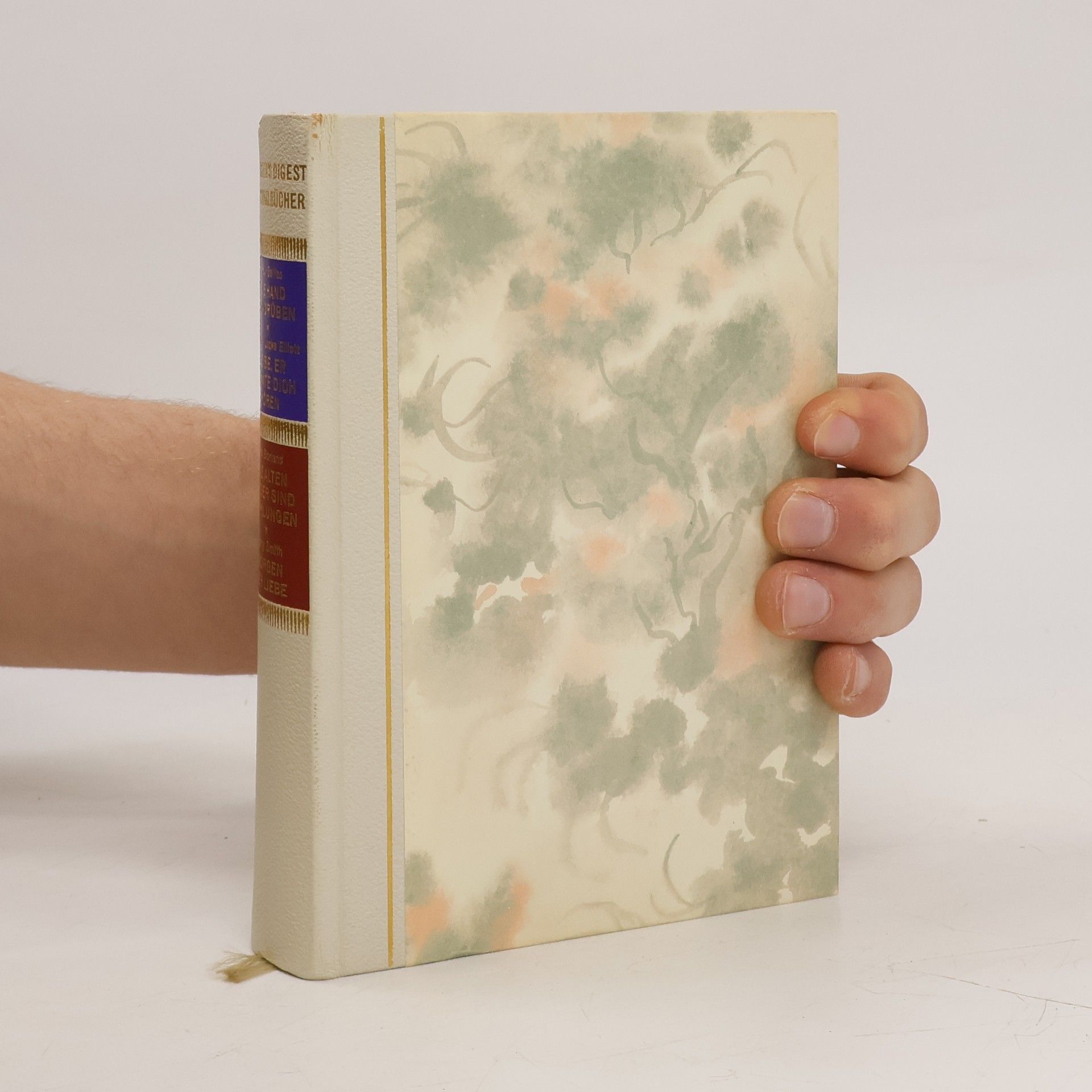 Kolektiv autorů Reader's Digest Auswahlbücher. Die Hand von drüben. Leise, er könnte dich hören. Die Alten Lieder sind Verklungen. Morgen der Liebe.