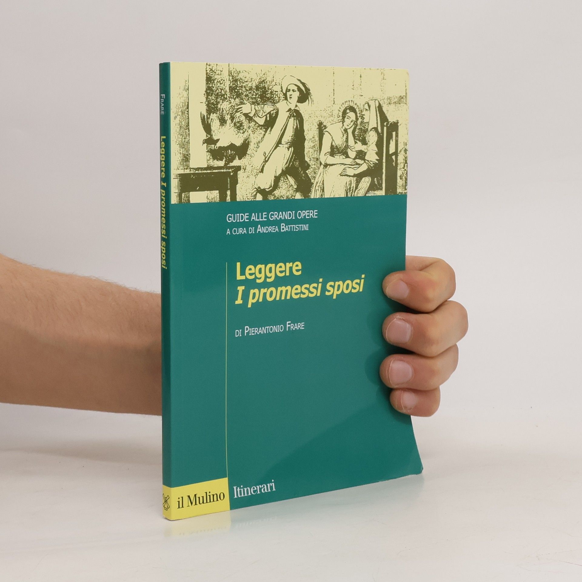 Pierantonio Frare Leggere «I promessi sposi». Guide alle grandi opere