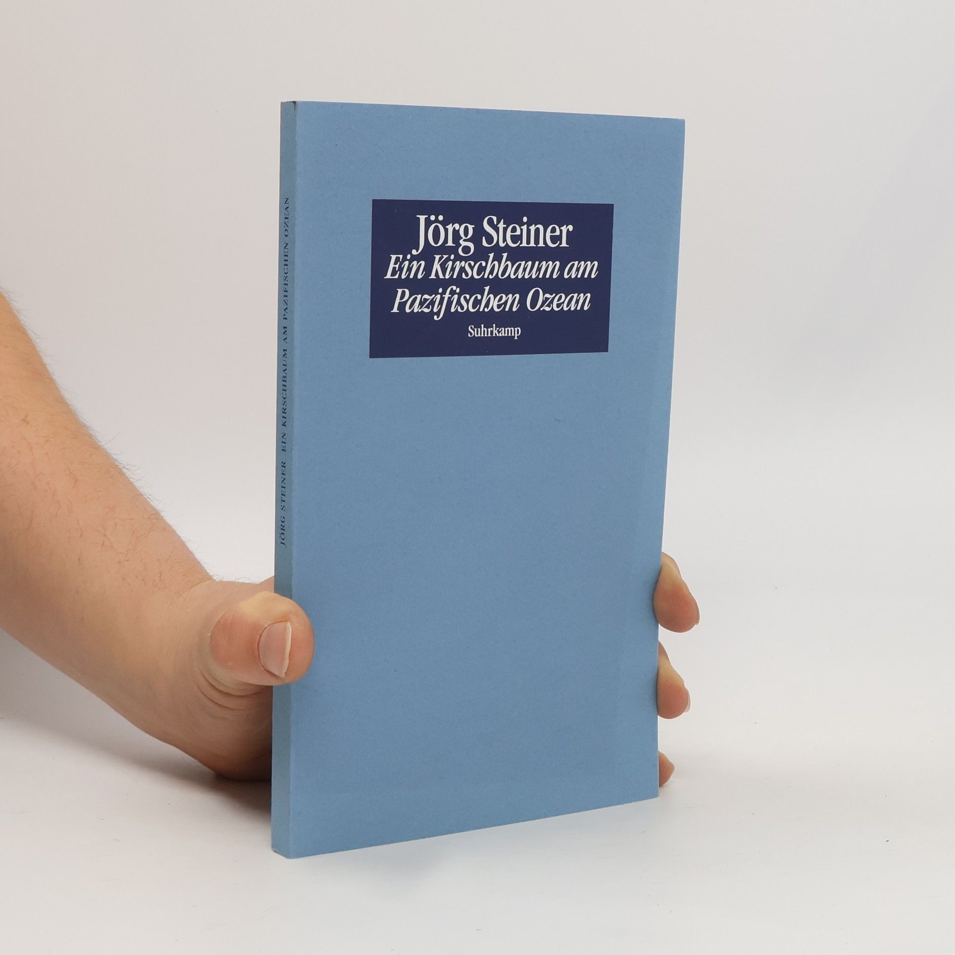 Jörg Steiner Ein Kirschbaum am Pazifischen Ozean