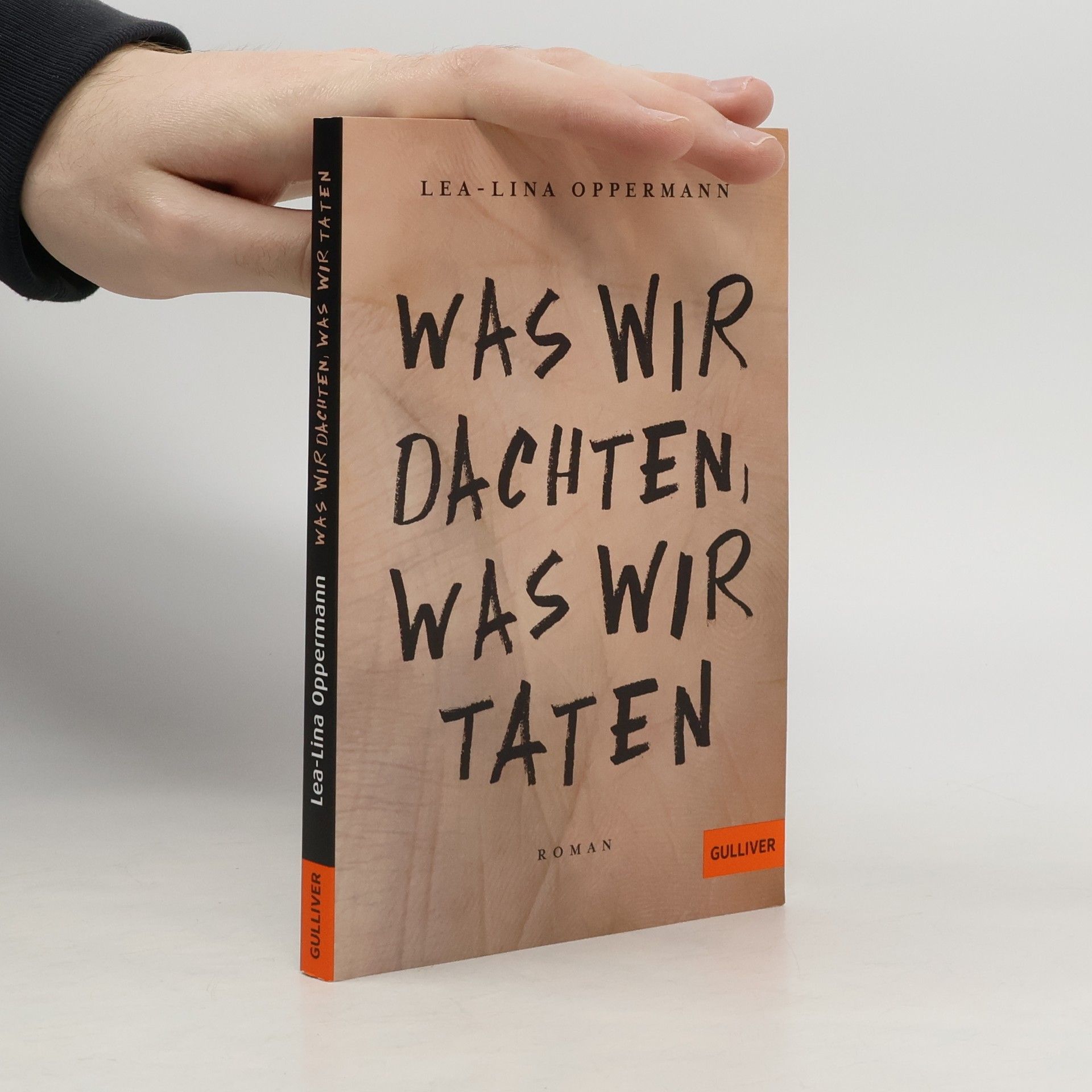 Lea-Lina Oppermann Was wir dachten, was wir taten