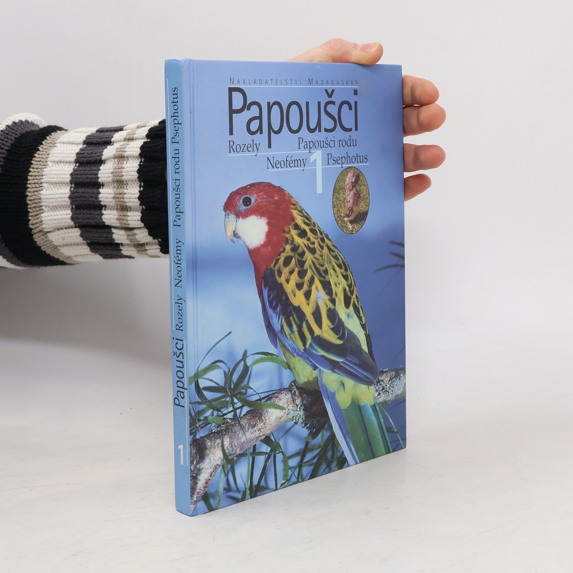 Milan Šaroun Papoušci. 1, Rozely, neofémy, papoušci rodu Psephotus