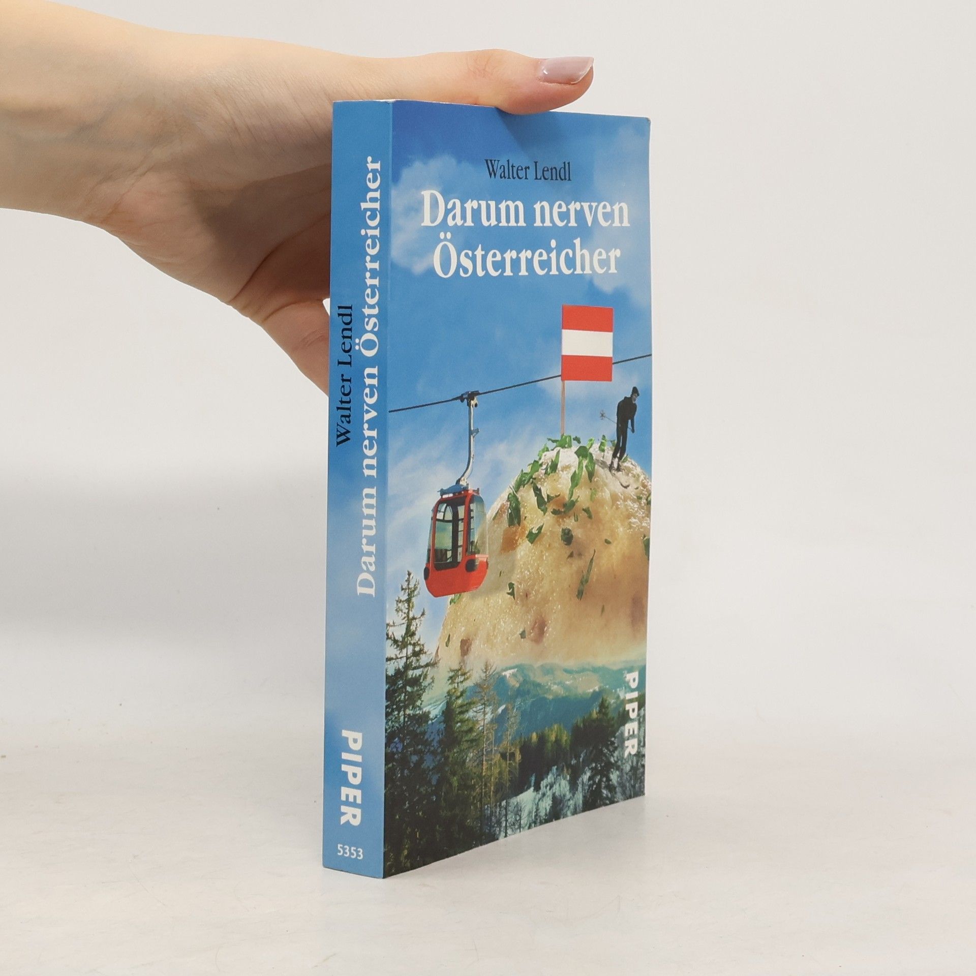 Walter Lendl Darum nerven Österreicher