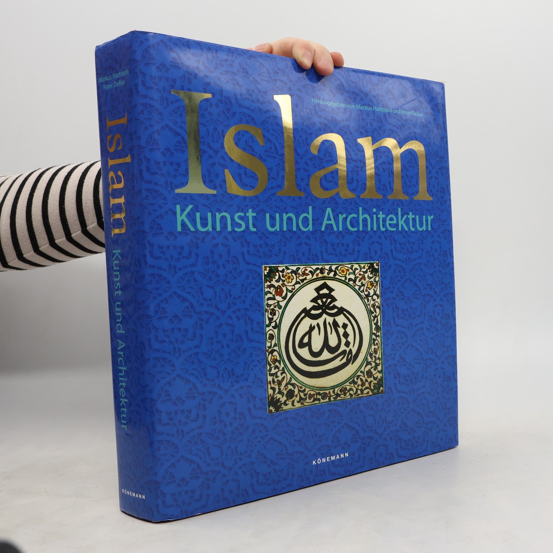 Markus Hattstein Islam : Kunst und Architektur