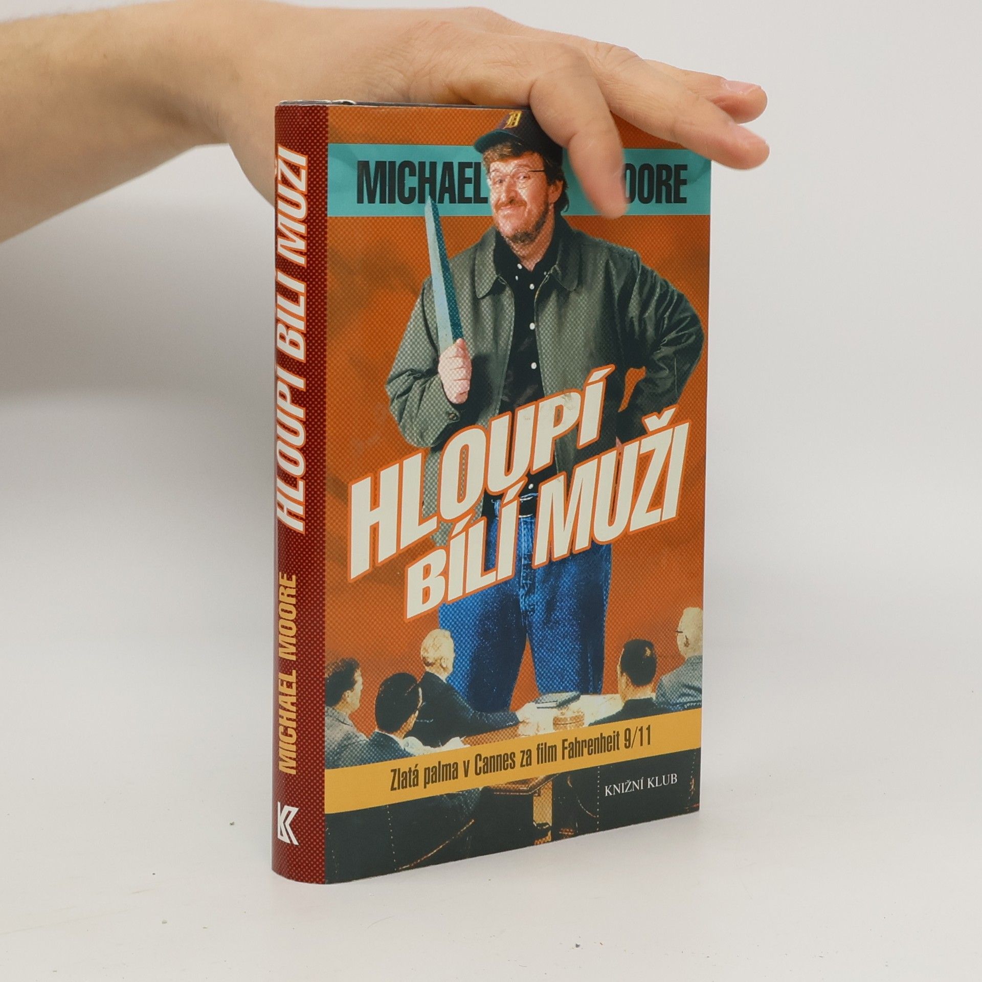 Michael Moore Hloupí bílí muži