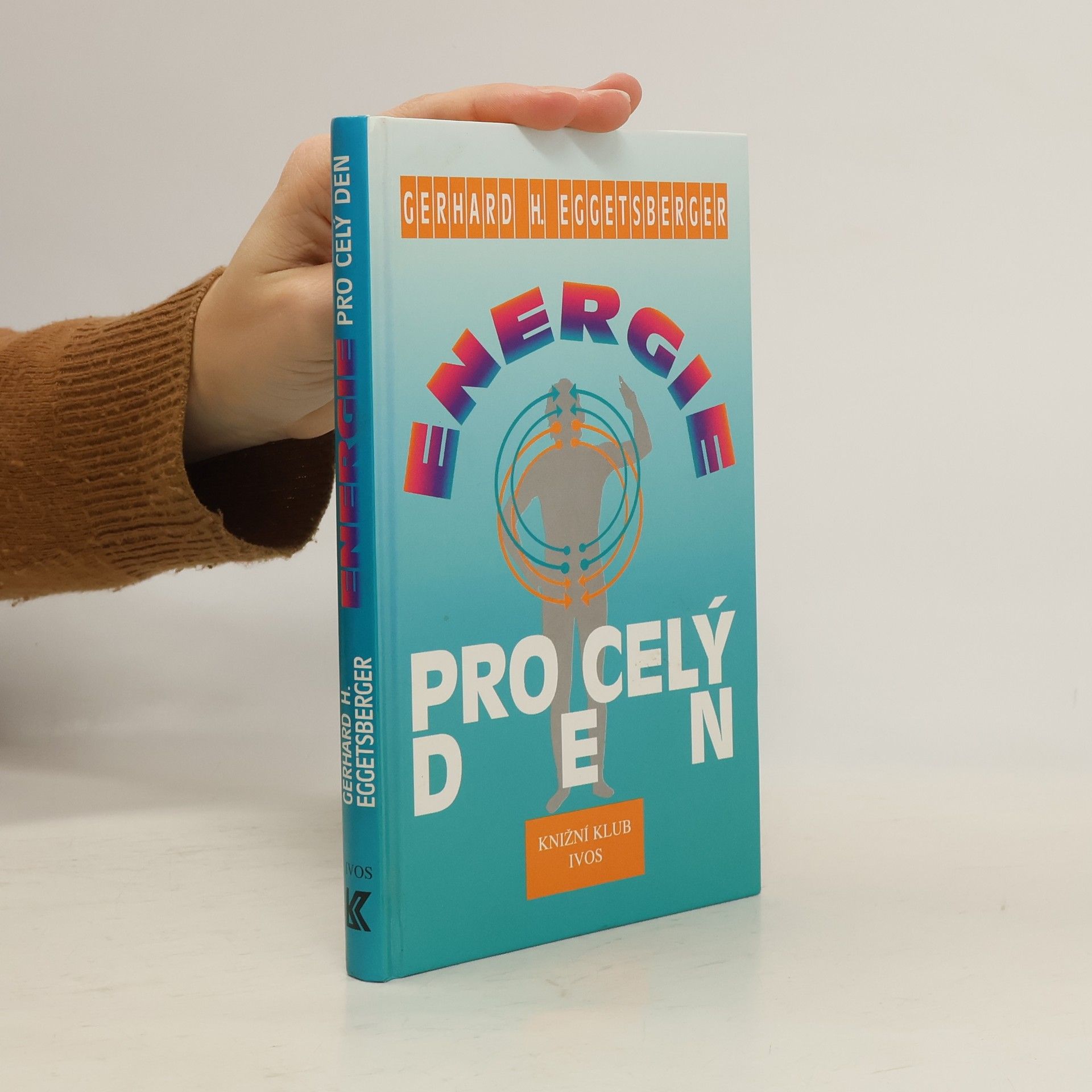 Gergard H. Eggetsberger Energie pro celý den