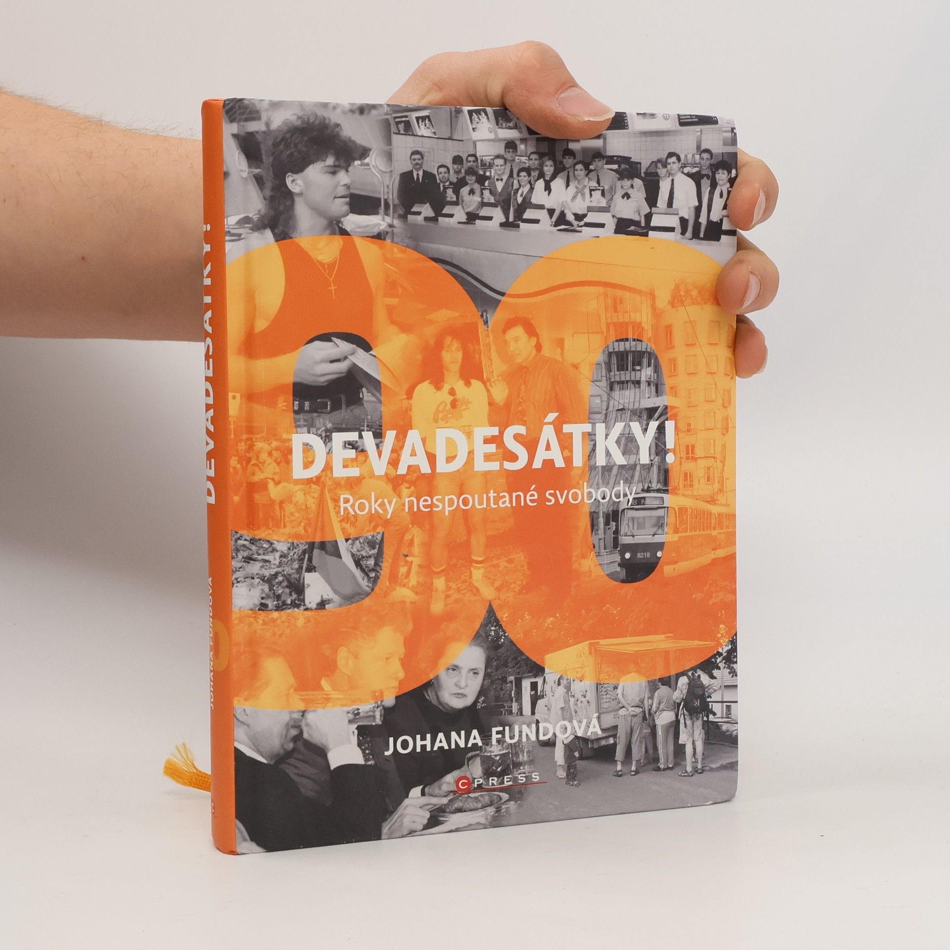 Johana Fundová Devadesátky! : roky nespoutané svobody