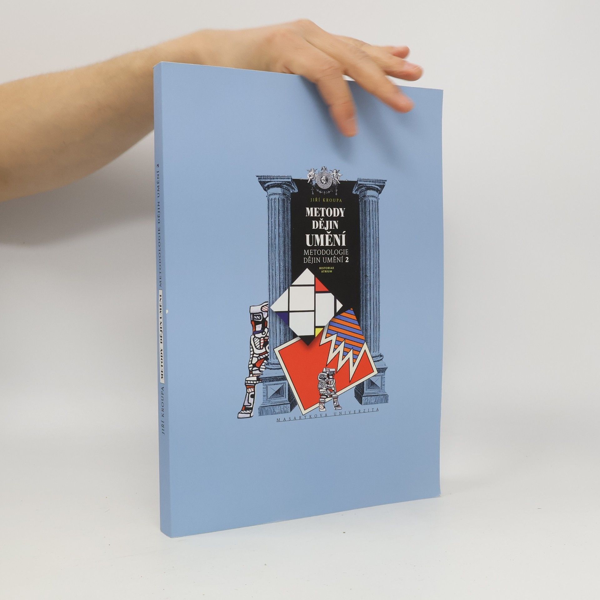 Jiří Kroupa Metody dějin umění. Metodologie dějin umění 2