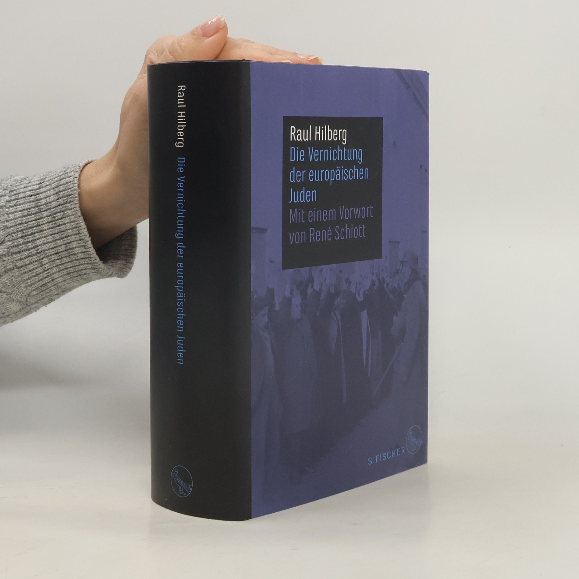 Raul Hilberg Die Vernichtung der europäischen Juden