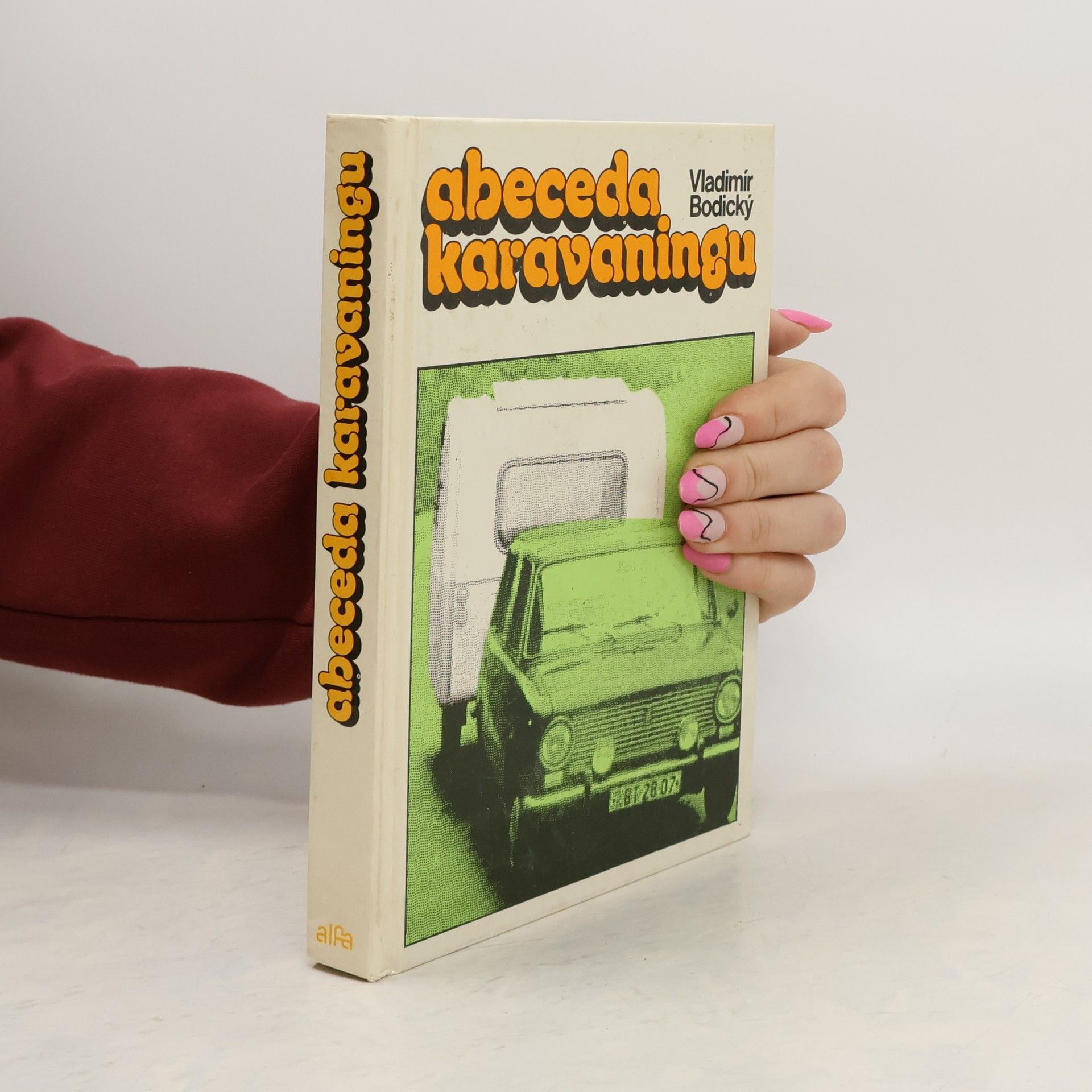 Vladimír Bodický Abeceda karavaningu