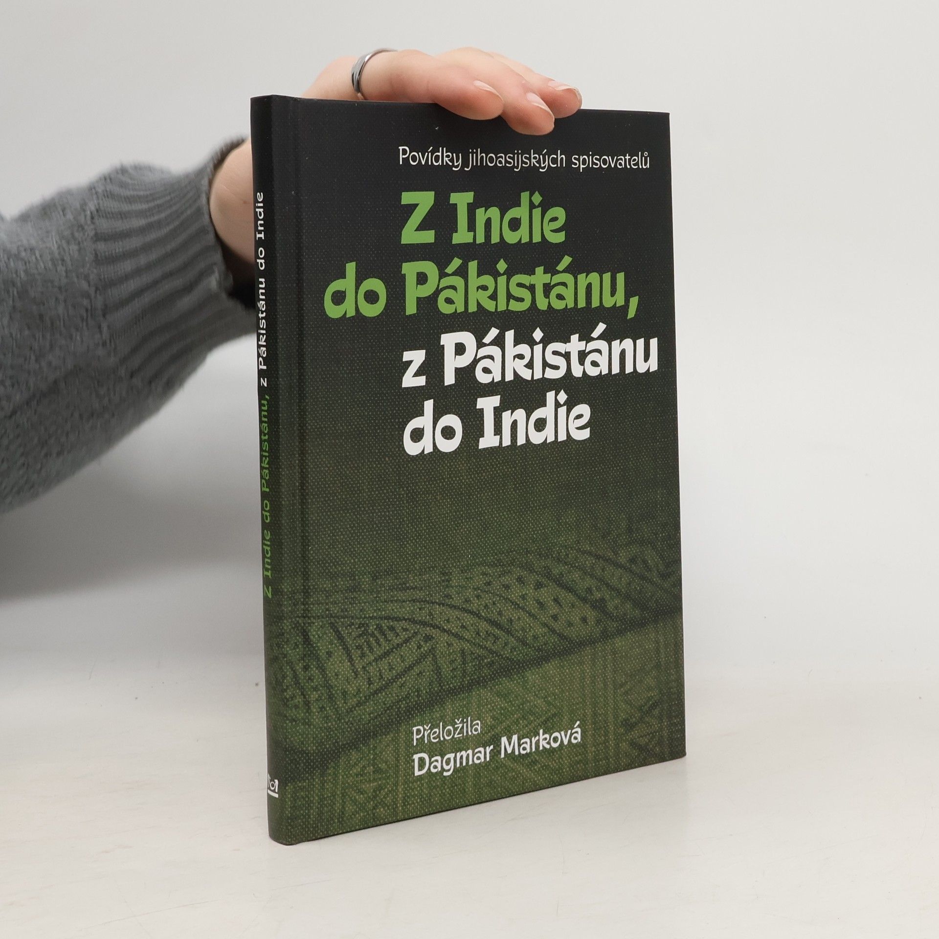 Kolektiv autorů Z Indie do Pákistánu, z Pákistánu do Indie: Povídky jihoasijských spisovatelů