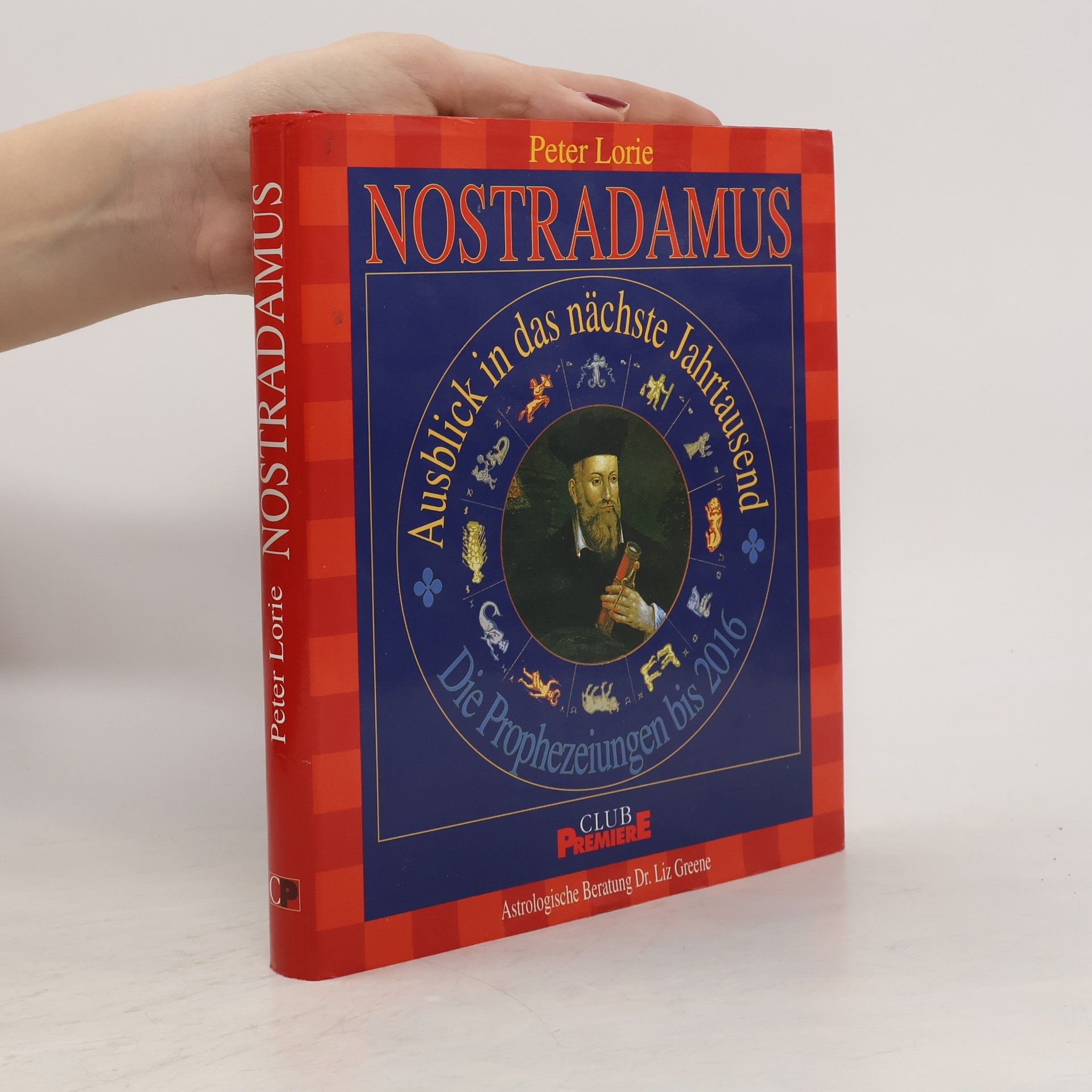 Peter Lorie Nostradamus. Ausblick in das nächste Jahrtausend