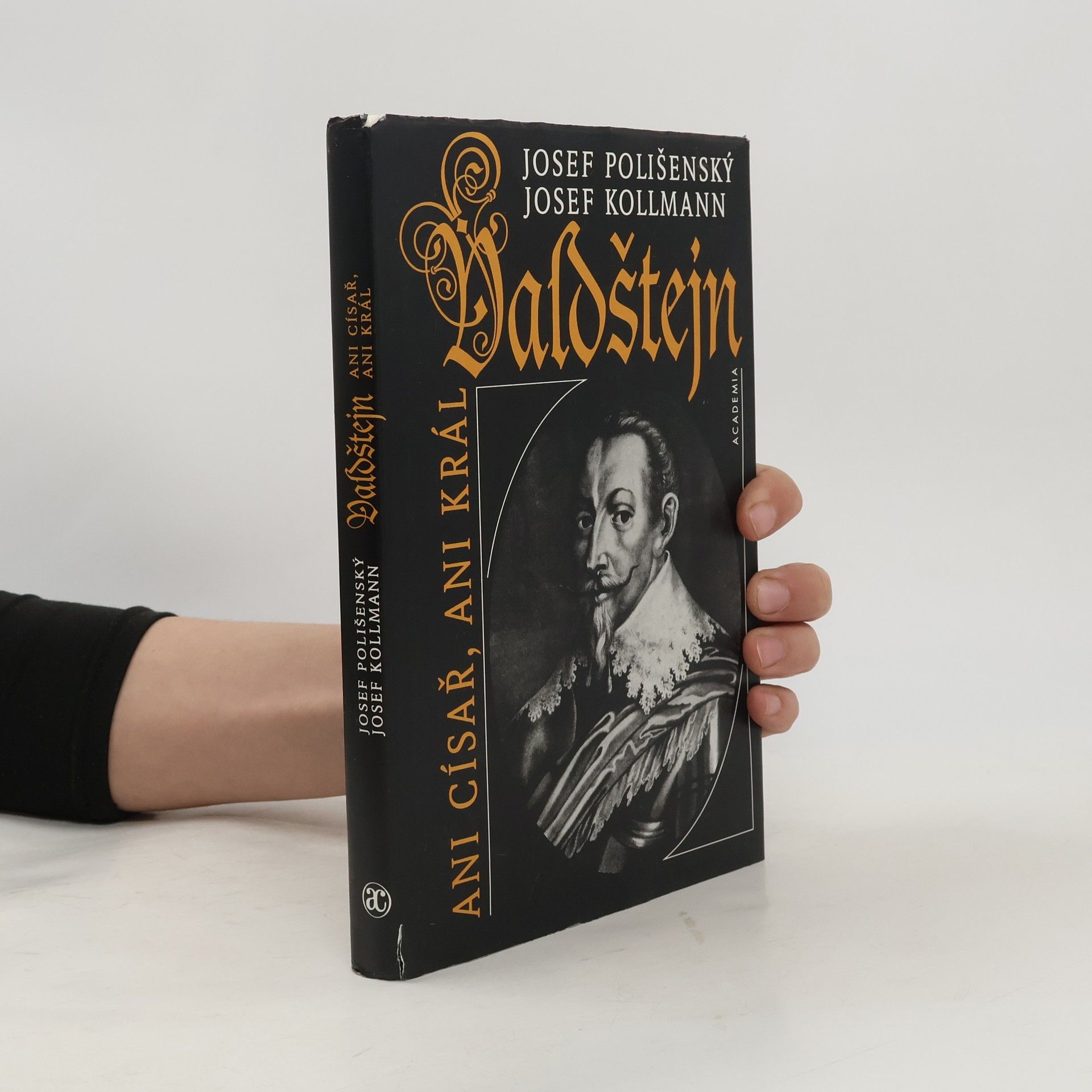 Josef Polišenský Valdštejn. Ani císař, ani král