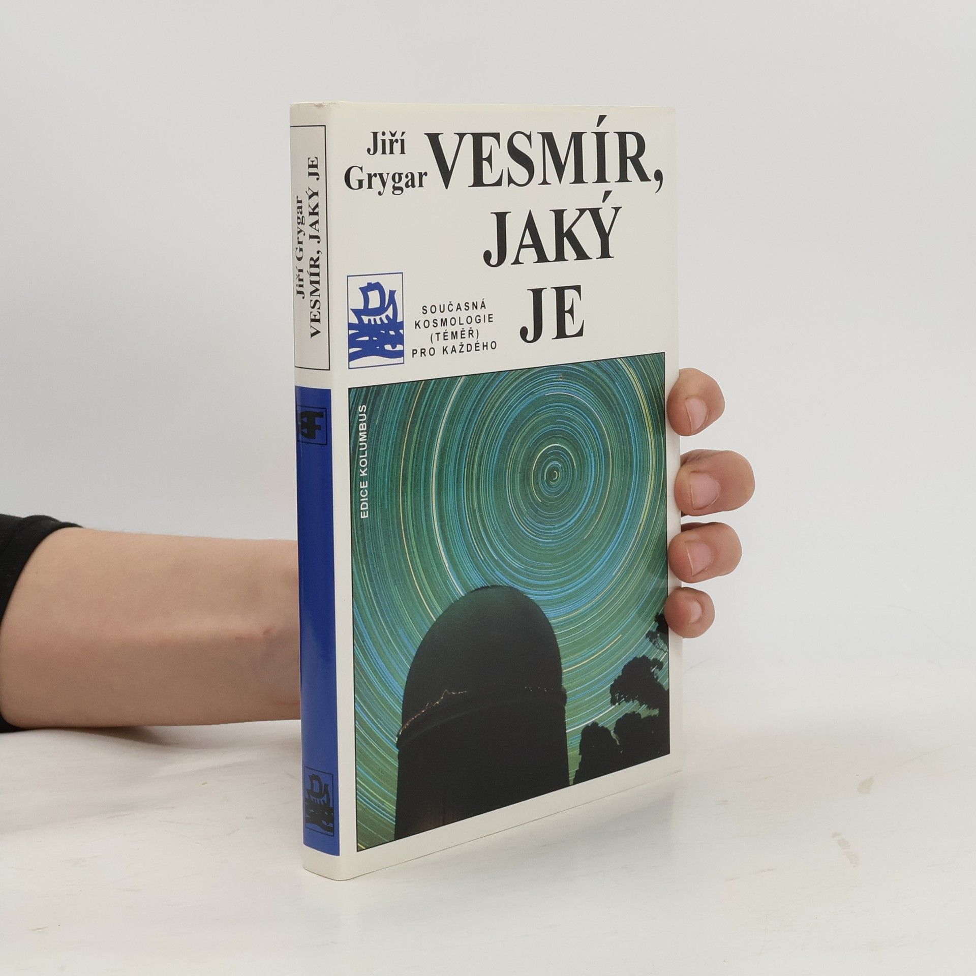 Vesmír, jaký je : současná kosmologie (téměř) pro každého