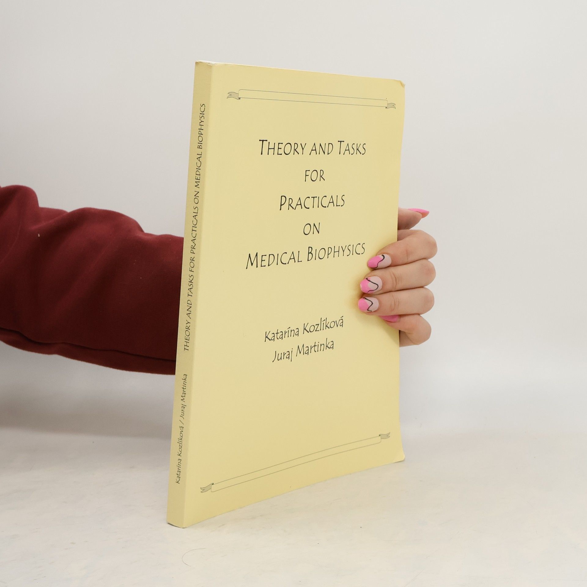 Theory and Tasks for Practicals on Medical Biophysics