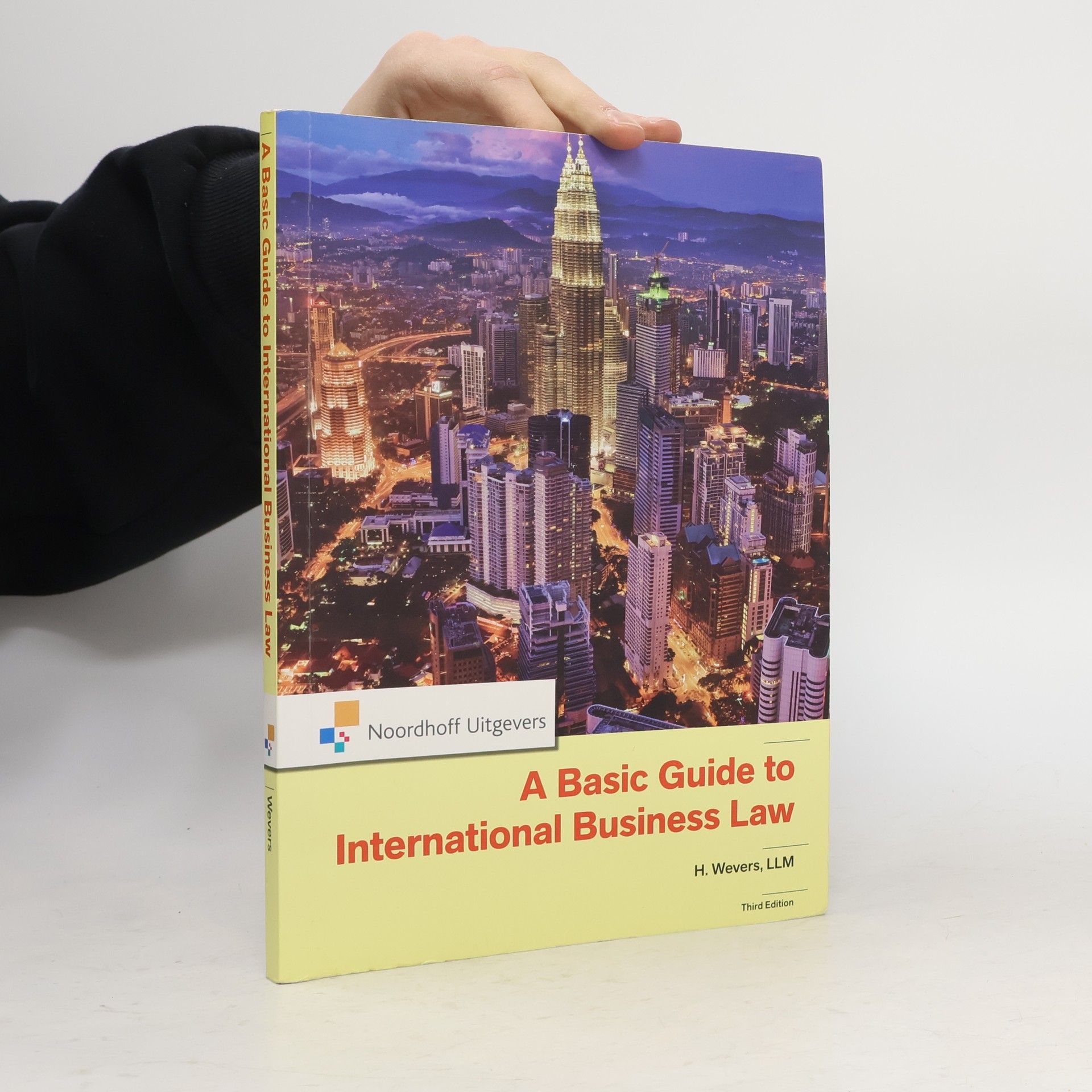 Harm Wevers A Basic Guide to International Business Law H. Wevers: Third Edition