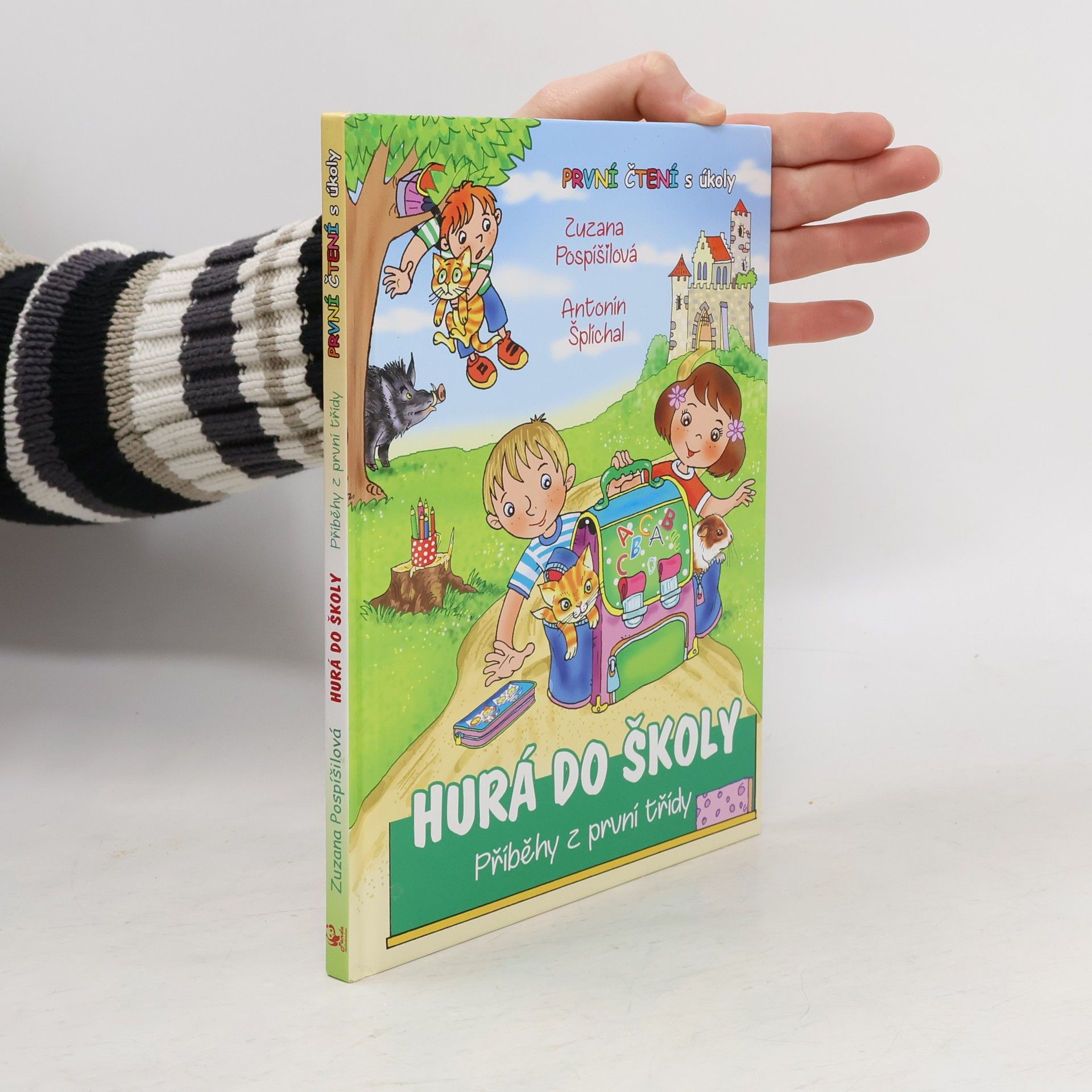 Zuzana Pospíšilová Hurá do školy. Příběhy z první třídy