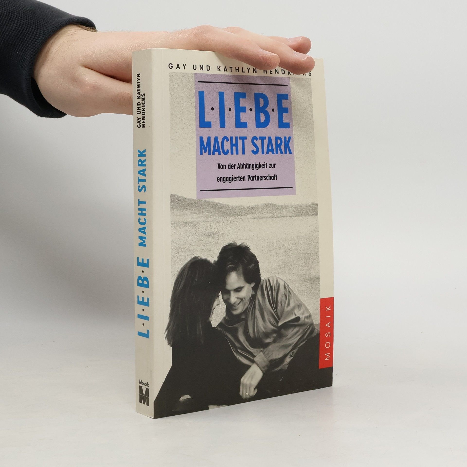 Gay Hendricks Liebe macht stark