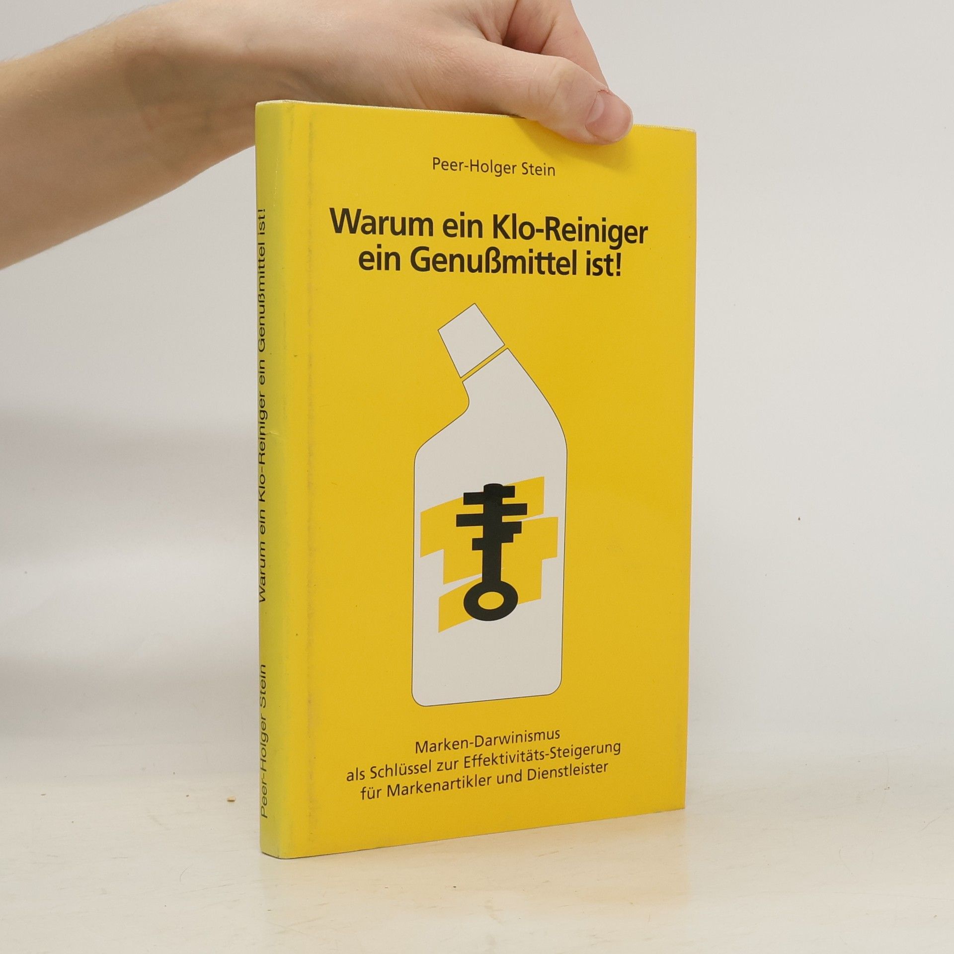 Peer Holger Stein Warum ein Klo-Reiniger ein Genußmittel ist!