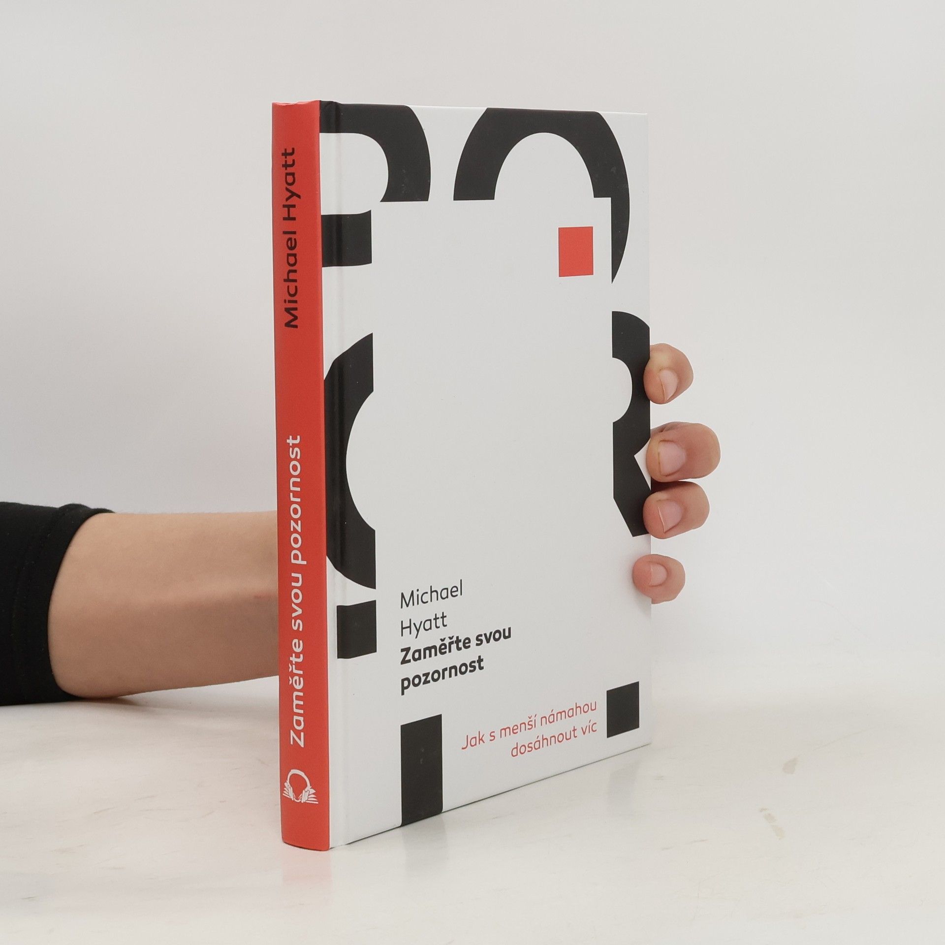 Michael S. Hyatt Zaměřte svou pozornost