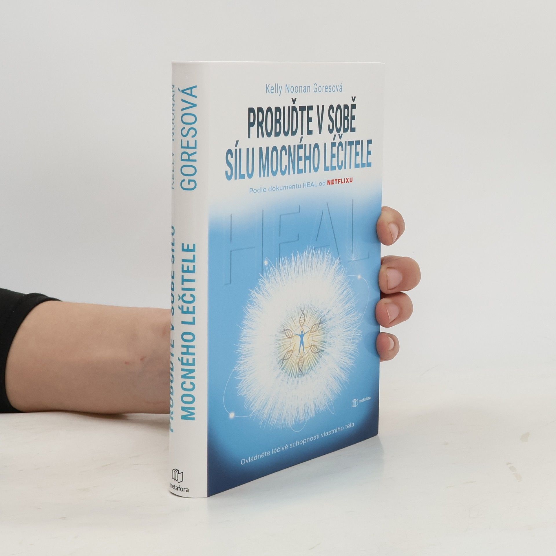 Heal : probuďte v sobě sílu mocného léčitele