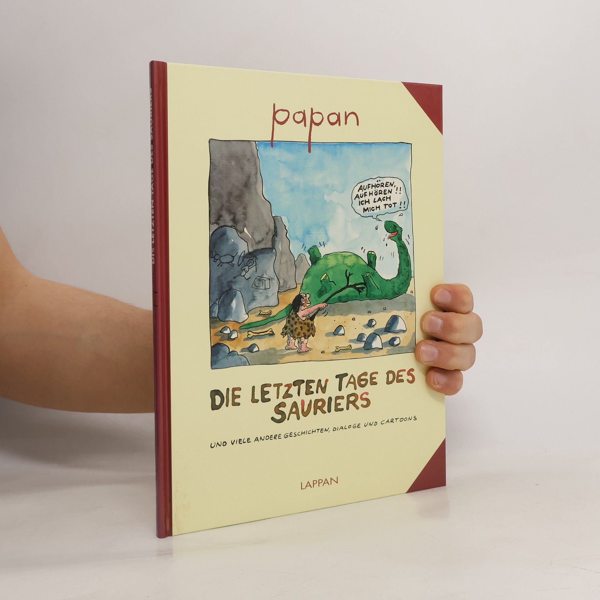Papan Die letzten Tage des Sauriers und viele andere Geschichten, Dialoge und Cartoons