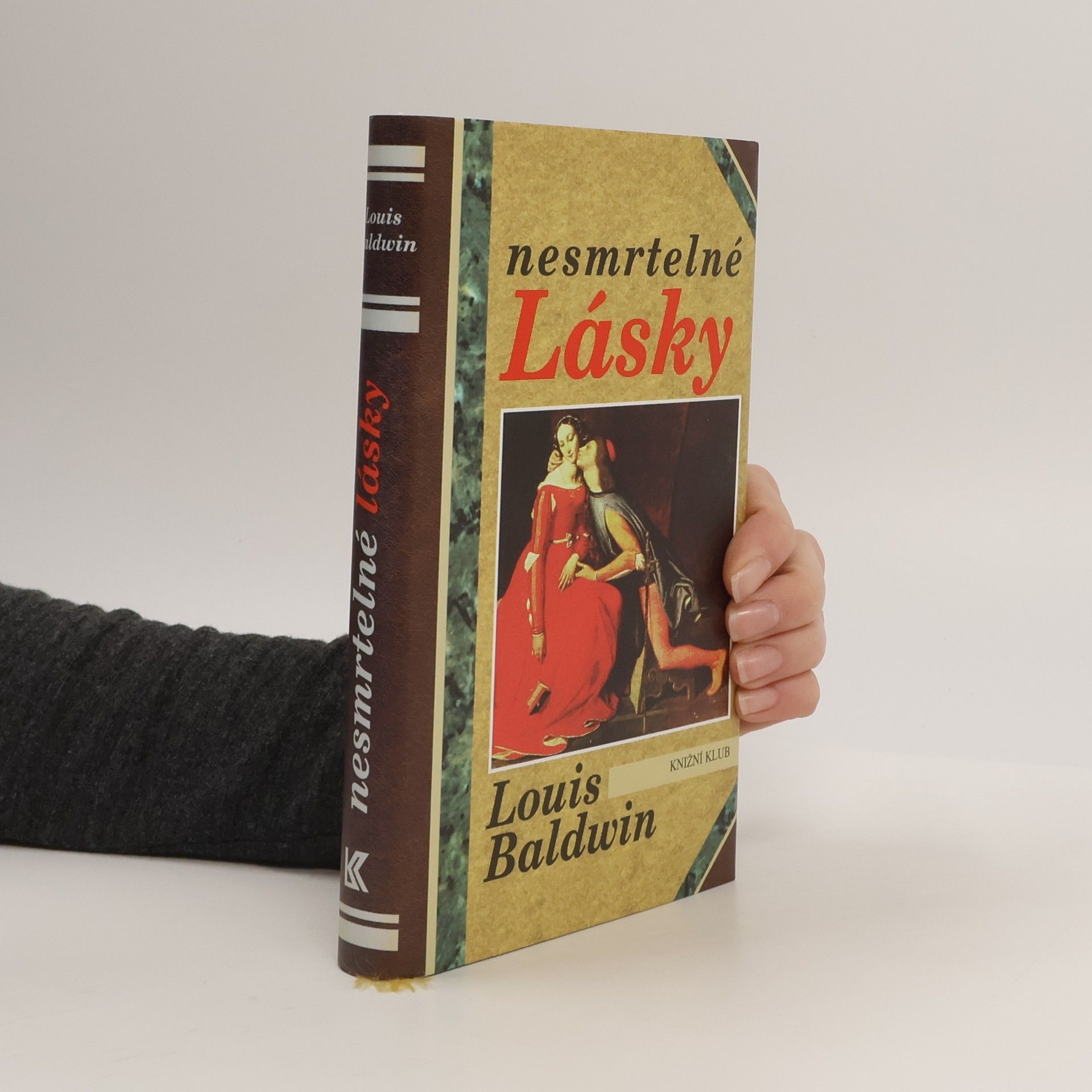 Louis Baldwin Nesmrtelné lásky: Milostné příběhy od Antonia a Kleopatry po současnost